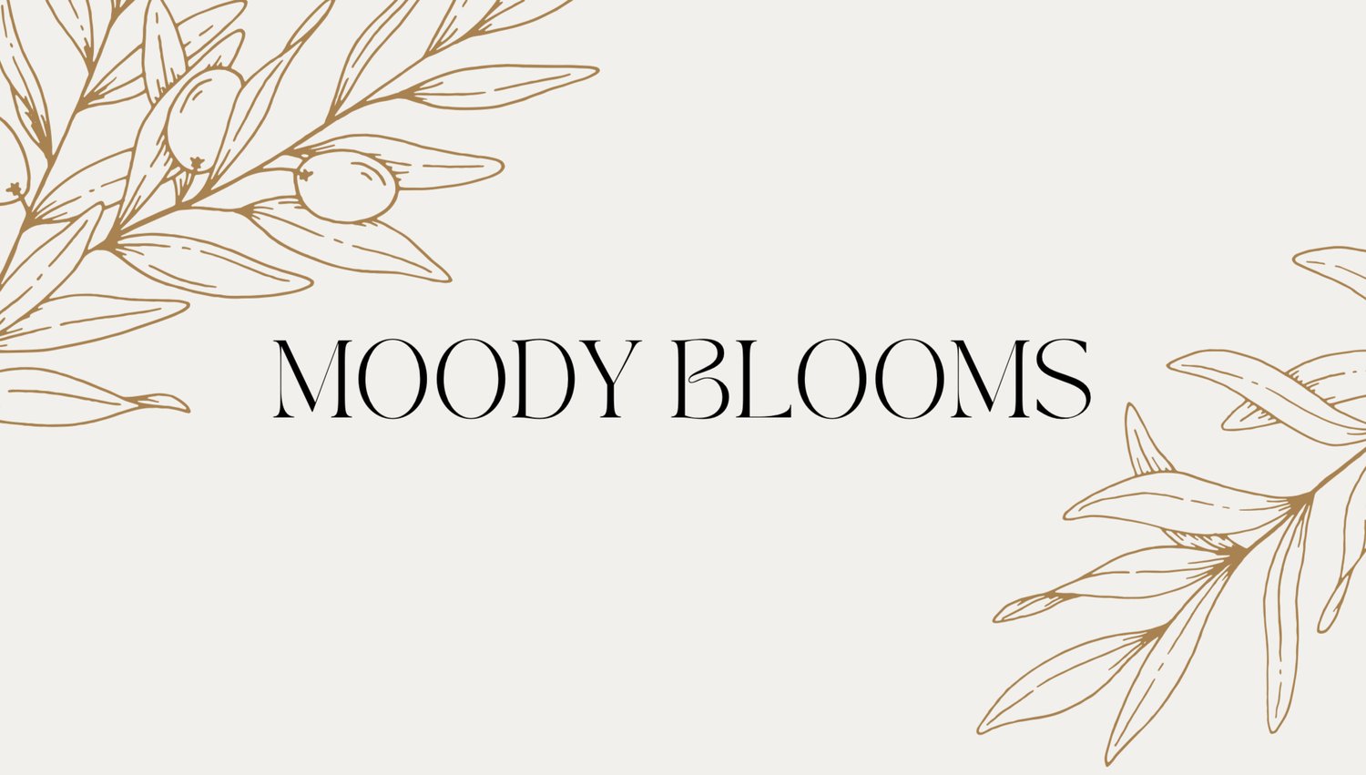 Moody Blooms