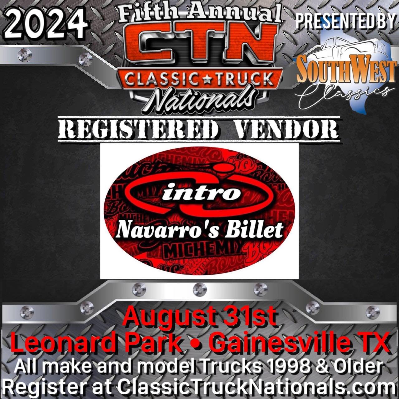 Navarro'S Billet will be joining us for Classic Truck Nationals 2024! Be sure to stop by their booth and check them out!