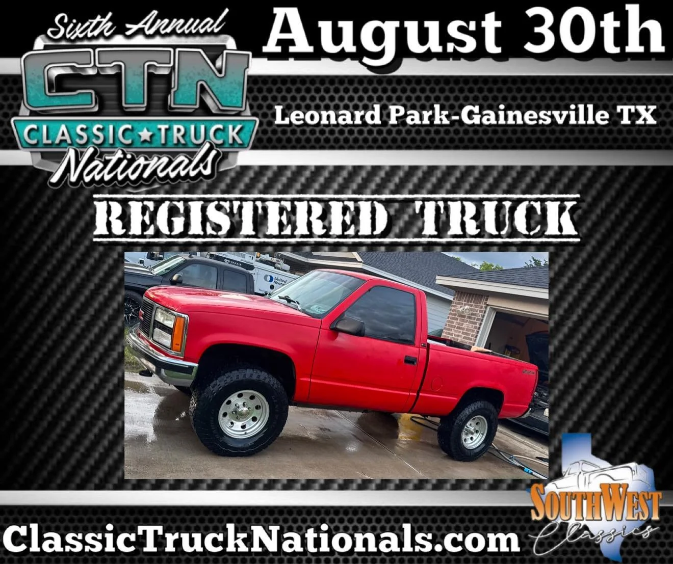 Sixth Annual Classic Truck Nationals
Presented by Southwest Classics Inc.
August 30th Leonard Park - Gainesville TX
Gates open 8AM! Day of registration available!
Open to all make and model trucks 1998 and older!
Red River Customs Cruise In / Open Ho