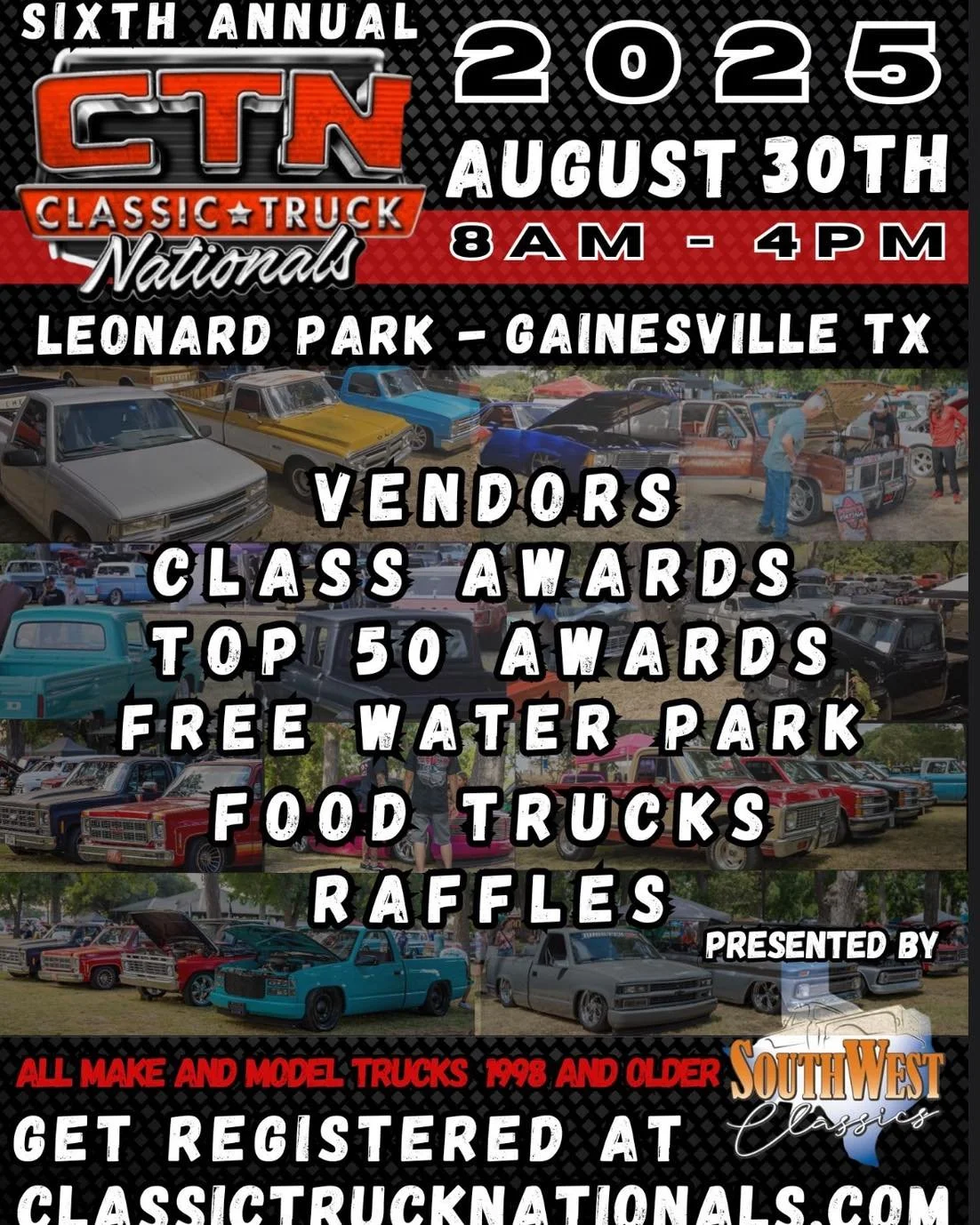 Today’s the day!
Sixth Annual Classic Truck Nationals
Leonard Park - Gainesville TX
Gates open at 8AM
Day of registration available!