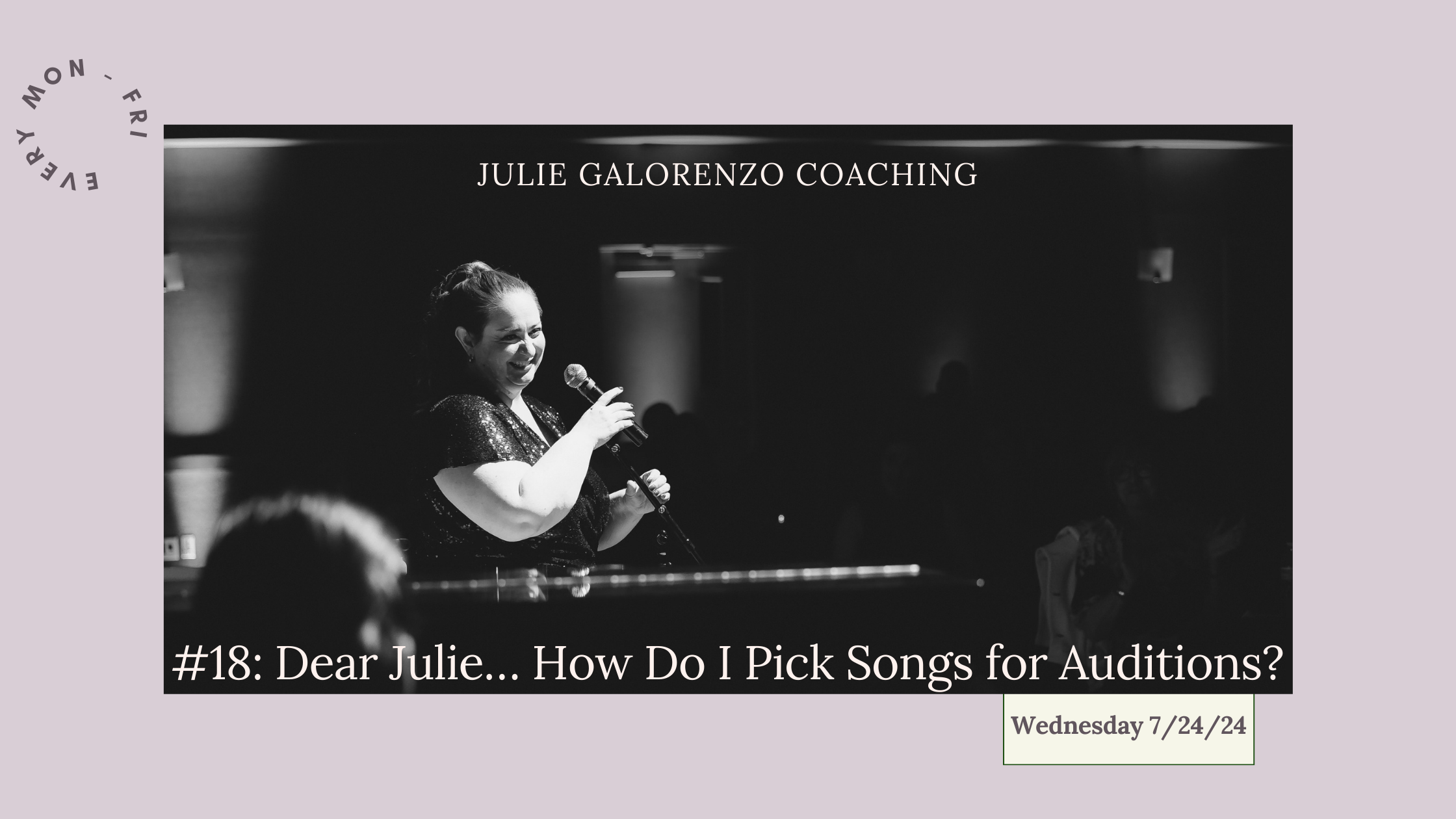 #18: Dear Julie… How Do I Pick Songs for Auditions?
