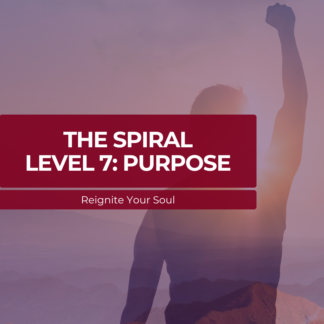 The Spiral – Level 7: Purpose