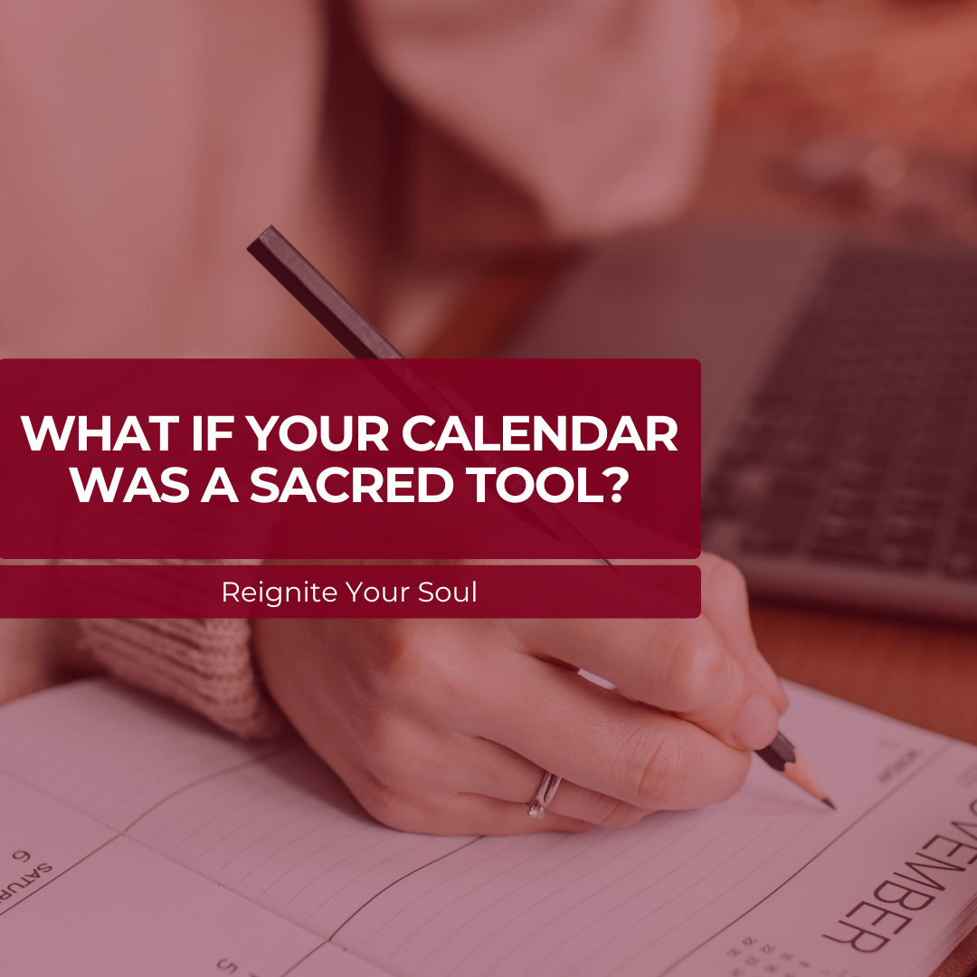 What If Your Calendar Was a Sacred Tool?