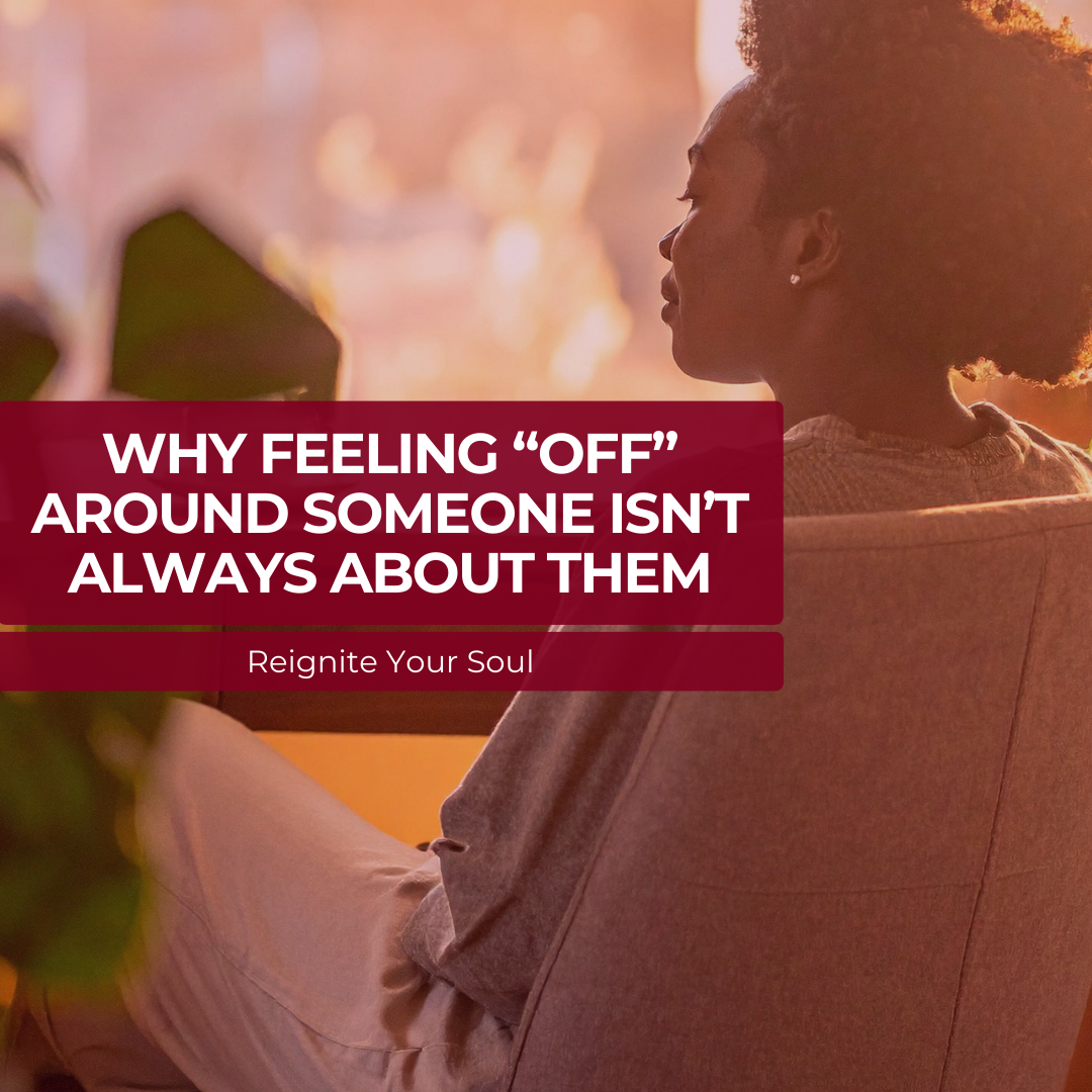 Why Feeling “Off” Around Someone Isn’t Always About Them
