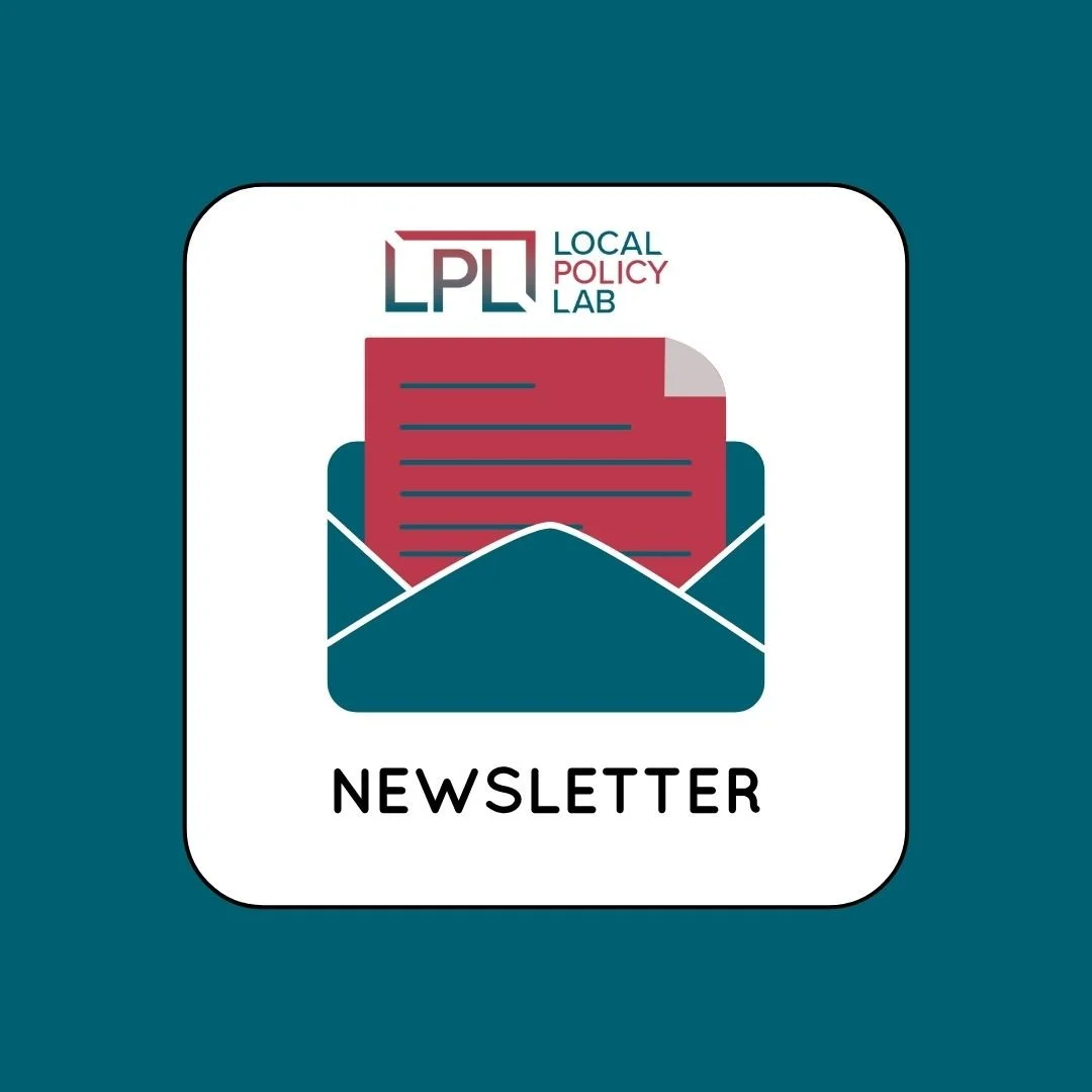 Local Newsletter Newsletters — Local Policy Lab