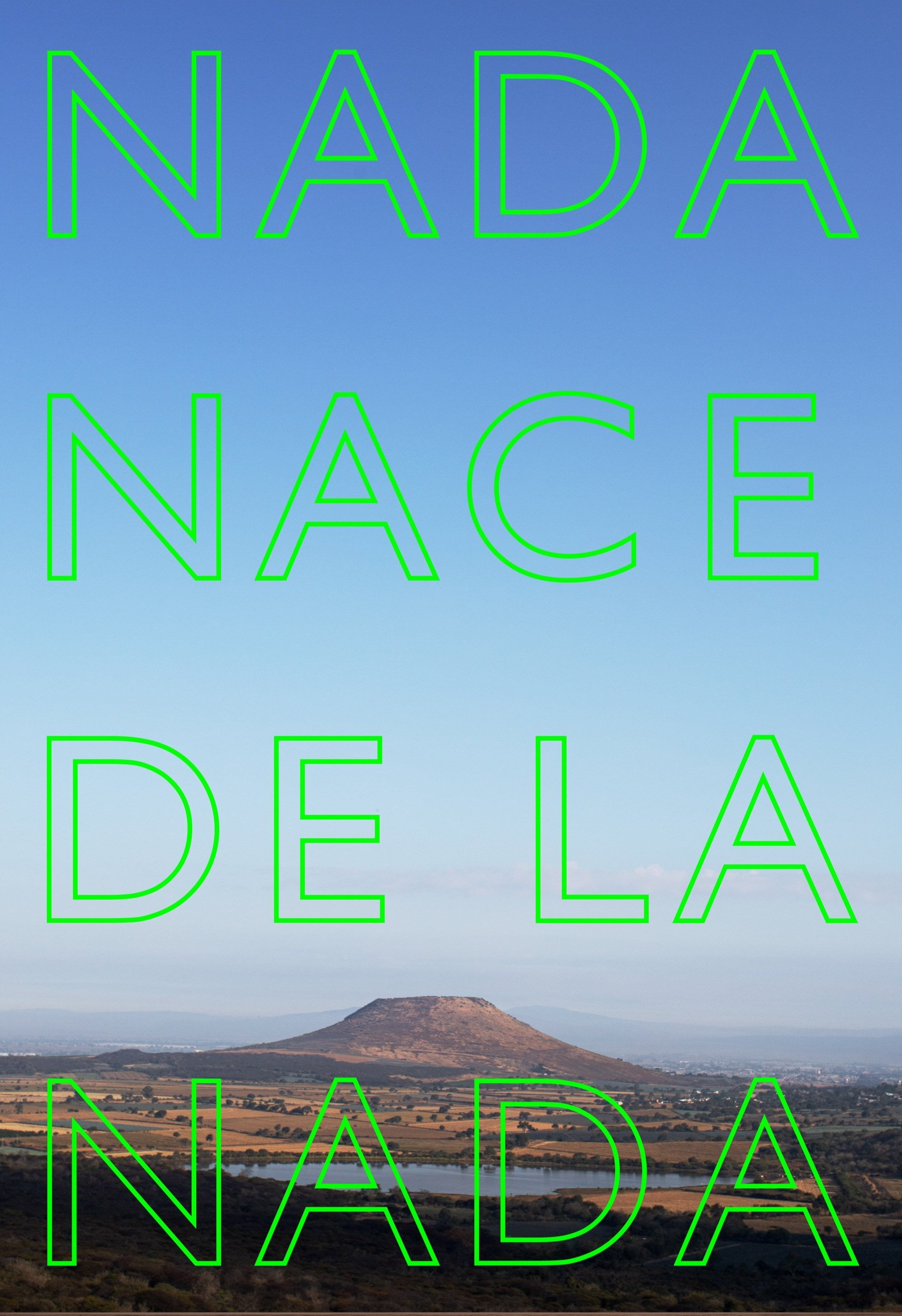 Nada nace de la nada