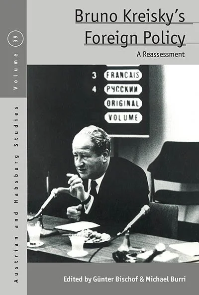 Bruno Kreisky’s Foreign Policy: A Reassessment