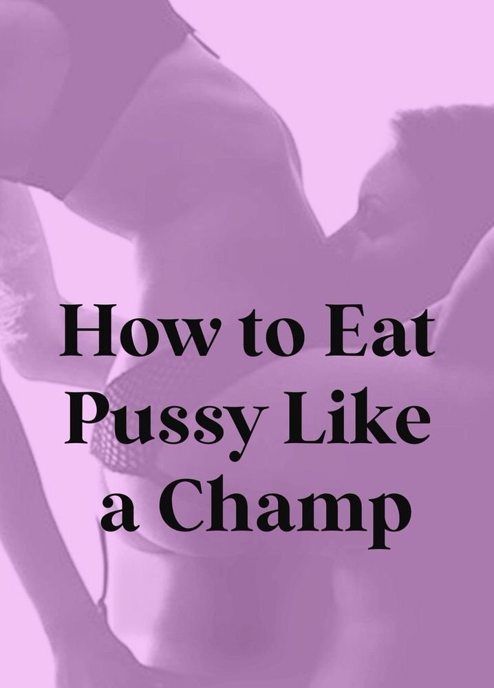 How To Eat Pussy — Full.jpg