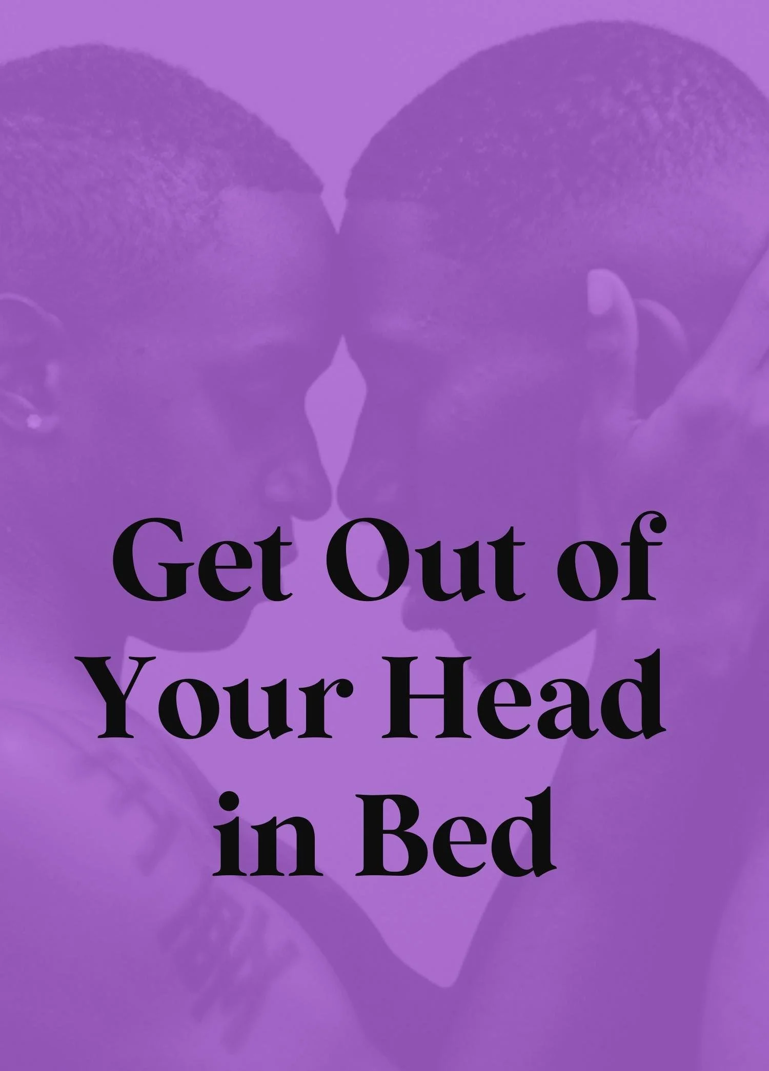 Get Out Of Your Head — Full.jpg