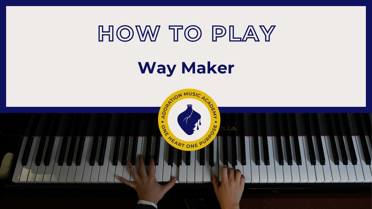 How to Play “Way Maker” on Piano [Video Tutorial]