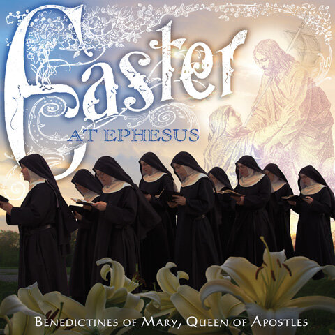 Easter at Ephesus by Benedictines of Mary