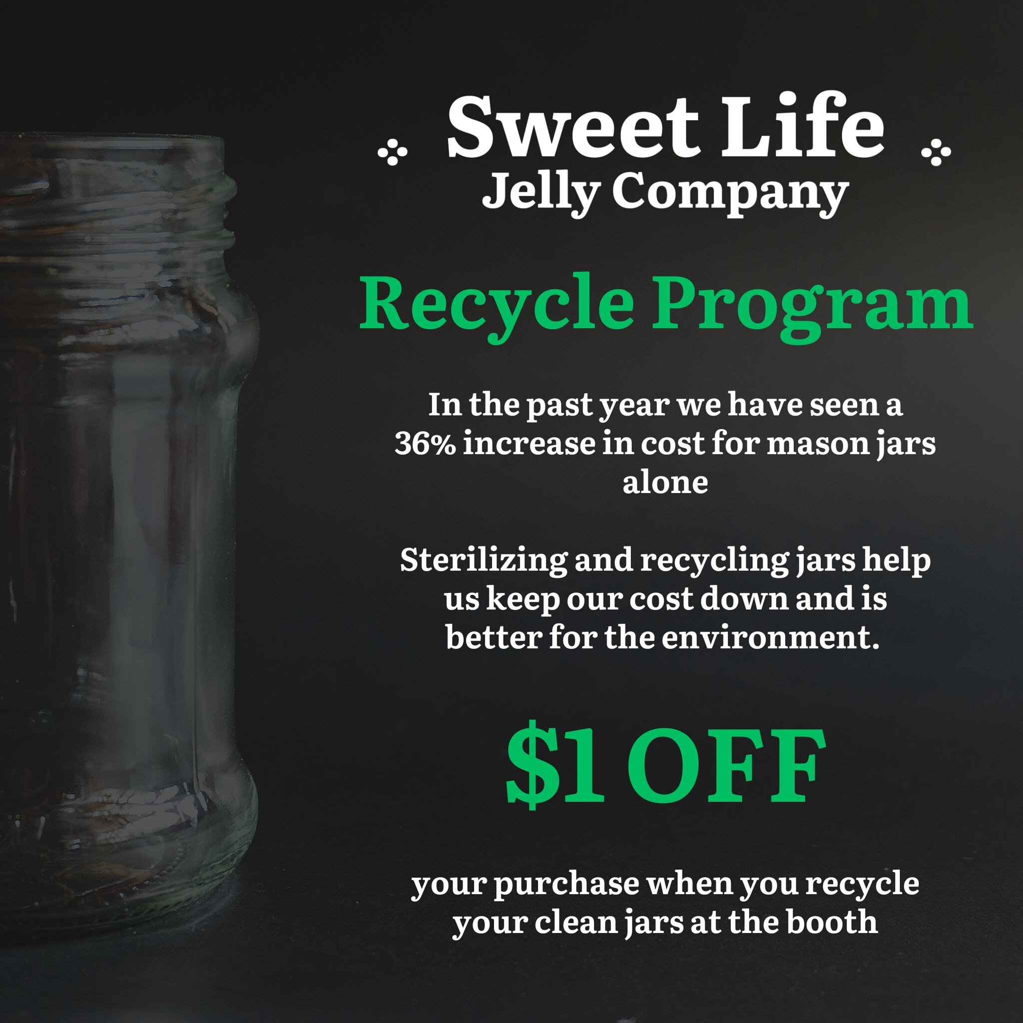 ♻️🌿♻️ RECYCLE PROGRAM ♻️🌿

Do you have a collection of empty Sweet Life Jelly Company jars cluttering up your pantry? 🍯 Don't toss them out! 

🌟 Introducing our Recycle Promotion: Trade in your CLEANED empty jelly jars and receive $1 OFF your pur