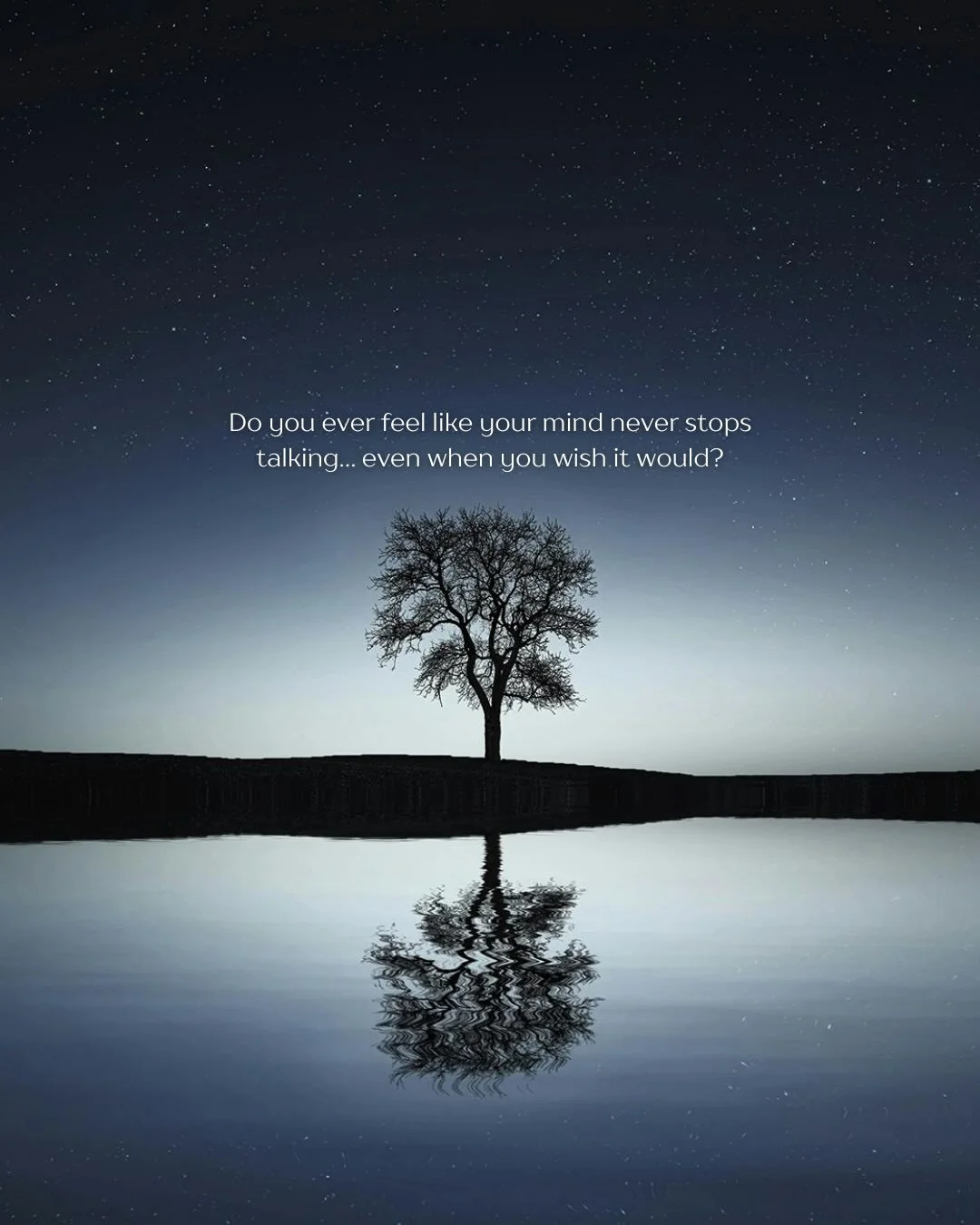 Do you ever feel like your mind never stops talking&hellip; even when you wish it would?

But. What if &hellip; you&rsquo;re not the voice in your head&hellip; but the awareness behind it?

This single realisation often opens a doorway inward, to a d