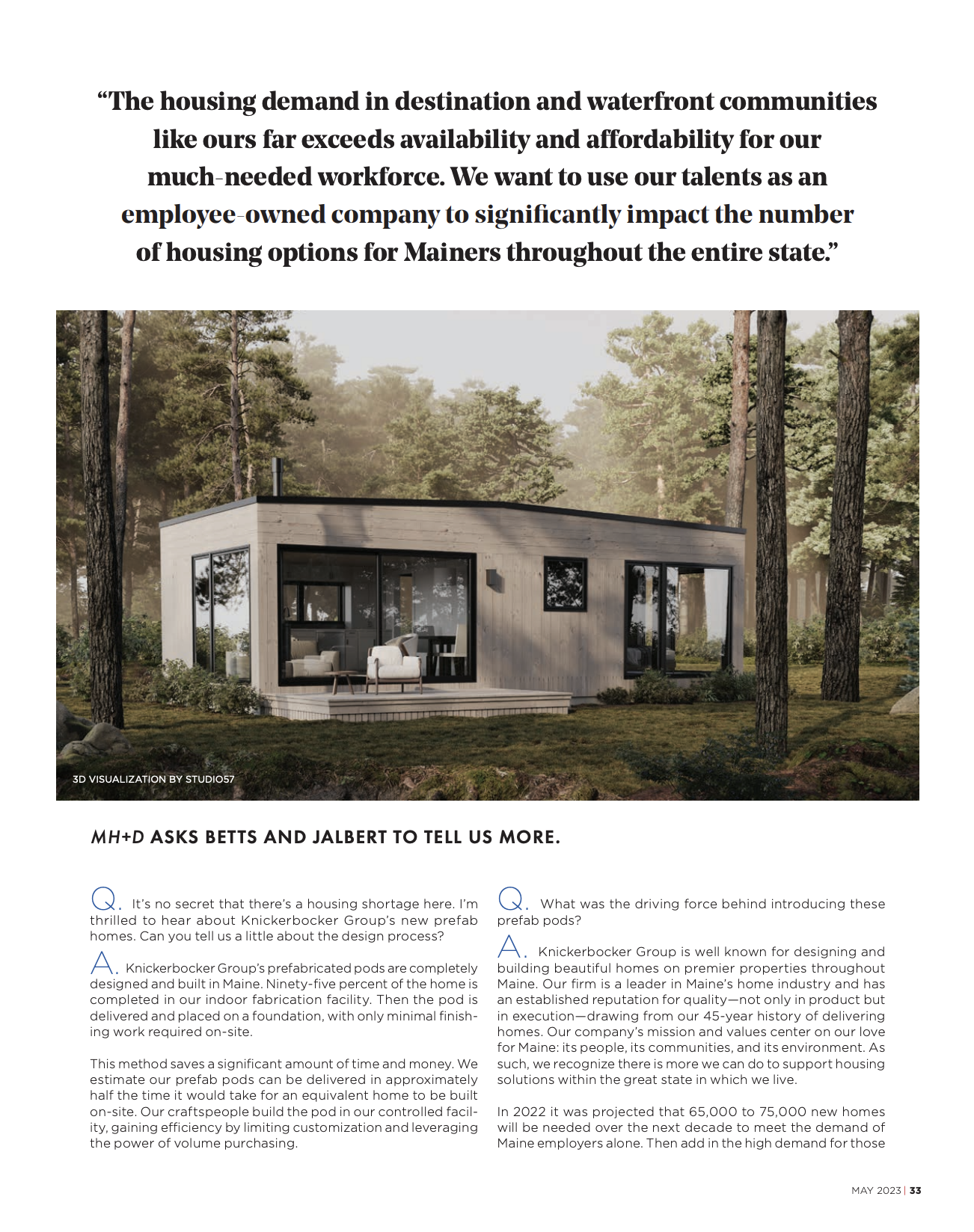 Coordinated with an international rendering studio to produce high-quality illustrative visuals prior to the inaugural build. These assets supported the initial PR strategy, introducing Prefab Pods to design audiences and prospective clients and esta