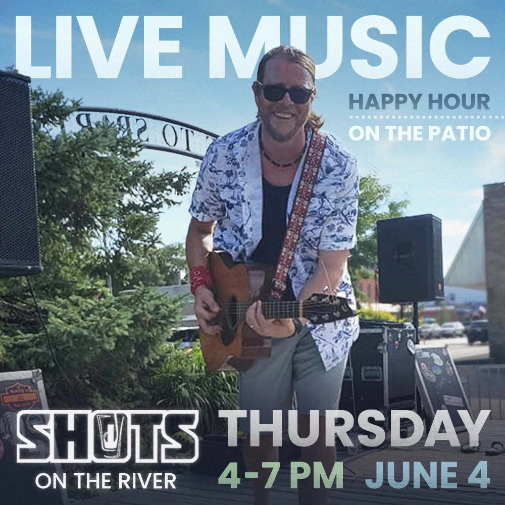 6.4.26 - LIVE MUSIC (Shots on the River) Happy hour.jpg