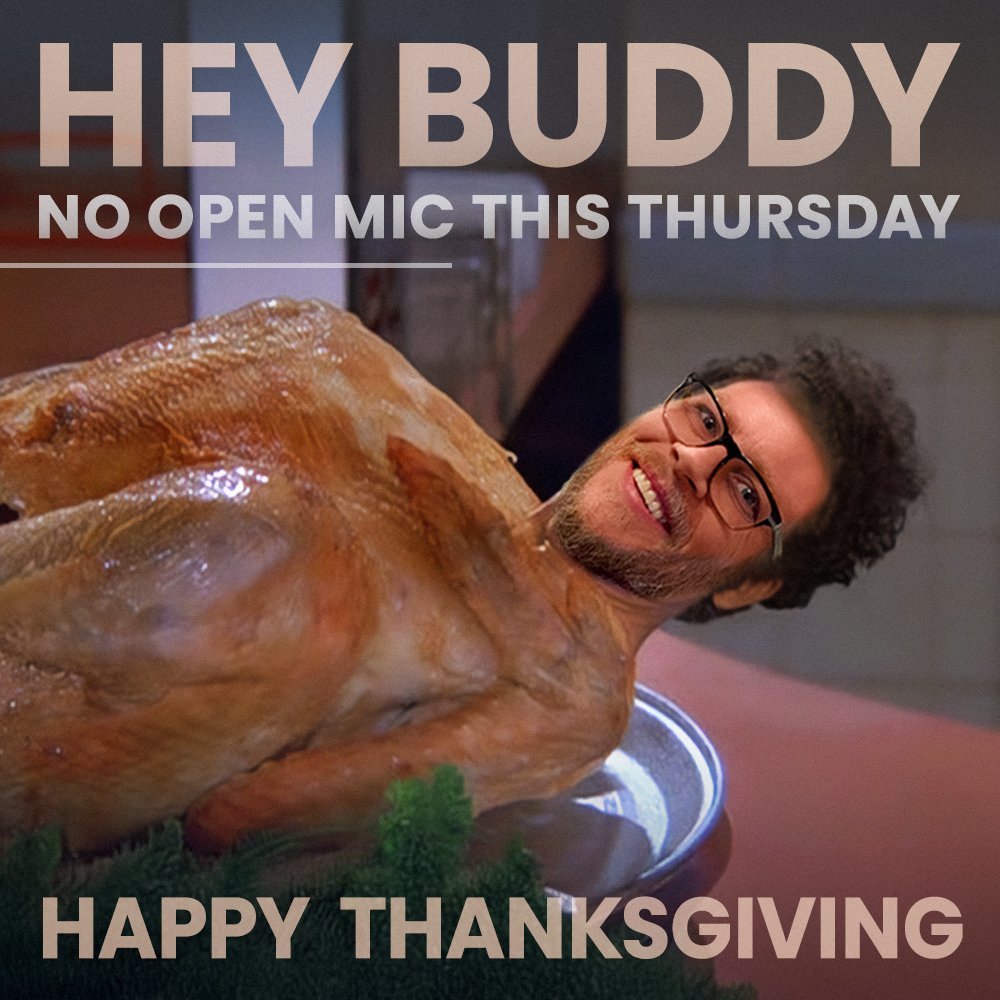 11.28.24 - NO OPEN MIC (Thanksgiving).jpg