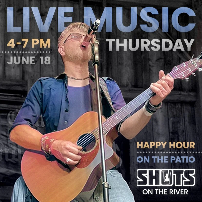 6.18.26 - LIVE MUSIC (Shots on the river) happy hour.jpg