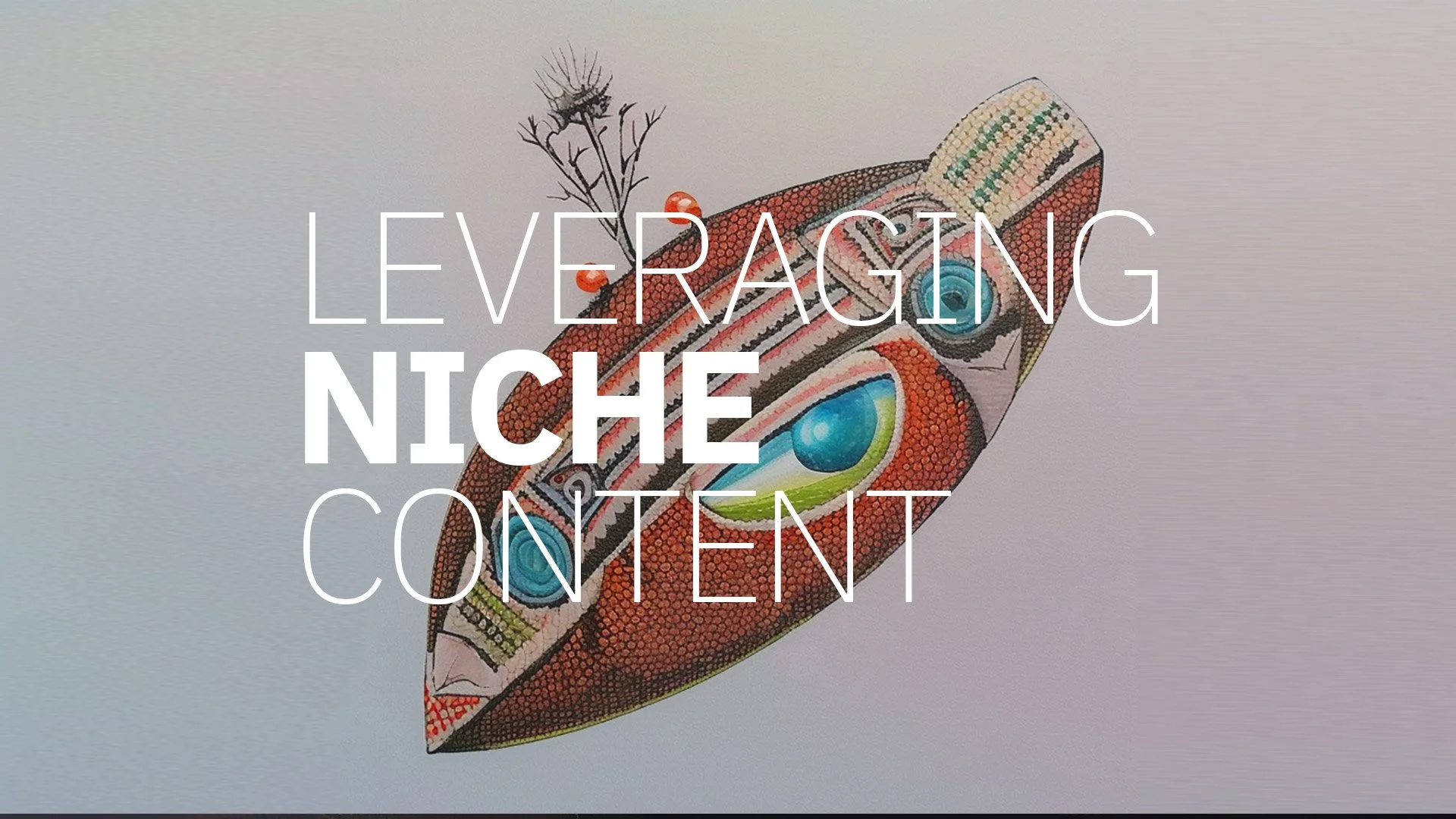 Leveraging Niche Content