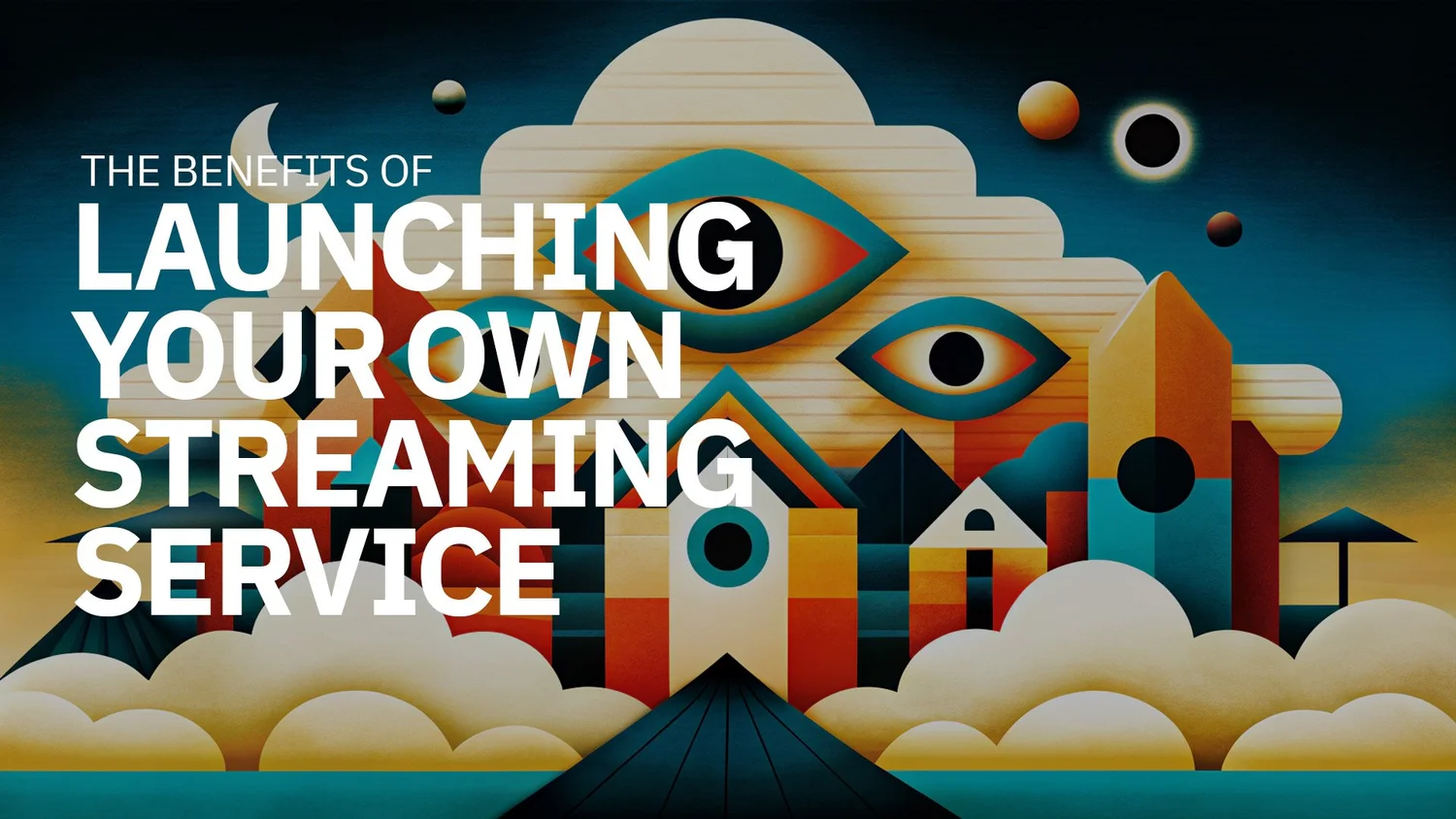 The Benefits of Launching Your Own Streaming Service — FAST Channels TV ...