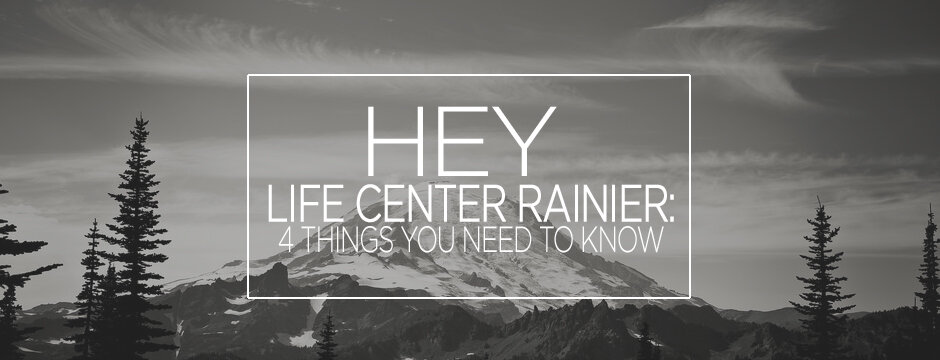 Hey Life Center Rainier: 4 Things You need to know