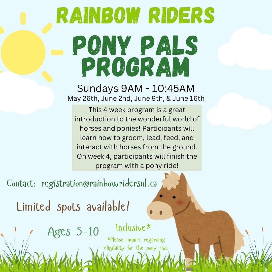 Pony Pals is back! 

Registration for Pony Pals is now OPEN! To register please contact Kyra at registration@rainbowridersnl.ca 

Pony Pals is a primarily unmounted program for children from 5-10 years old. This program is inclusive, meaning it is op