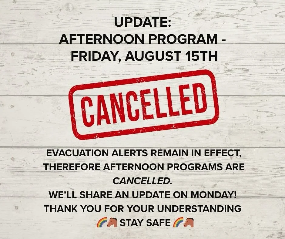 PROGRAM UPDATE: Afternoon programs CANCELLED Friday, Aug 15th due to evacuation alerts remaining in place. We&rsquo;ll provide an update on Monday&rsquo;s programs - fingers crossed for positive developments over the weekend!
All of us (horses includ