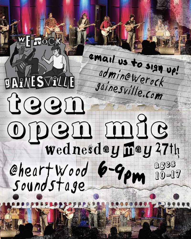 we rock gainesville teen open mic wednesday may 27 at heartwood soundstage 6 PM to 9 PM ages 10 to 17 email us to sign up admin@werockgainesville.com
