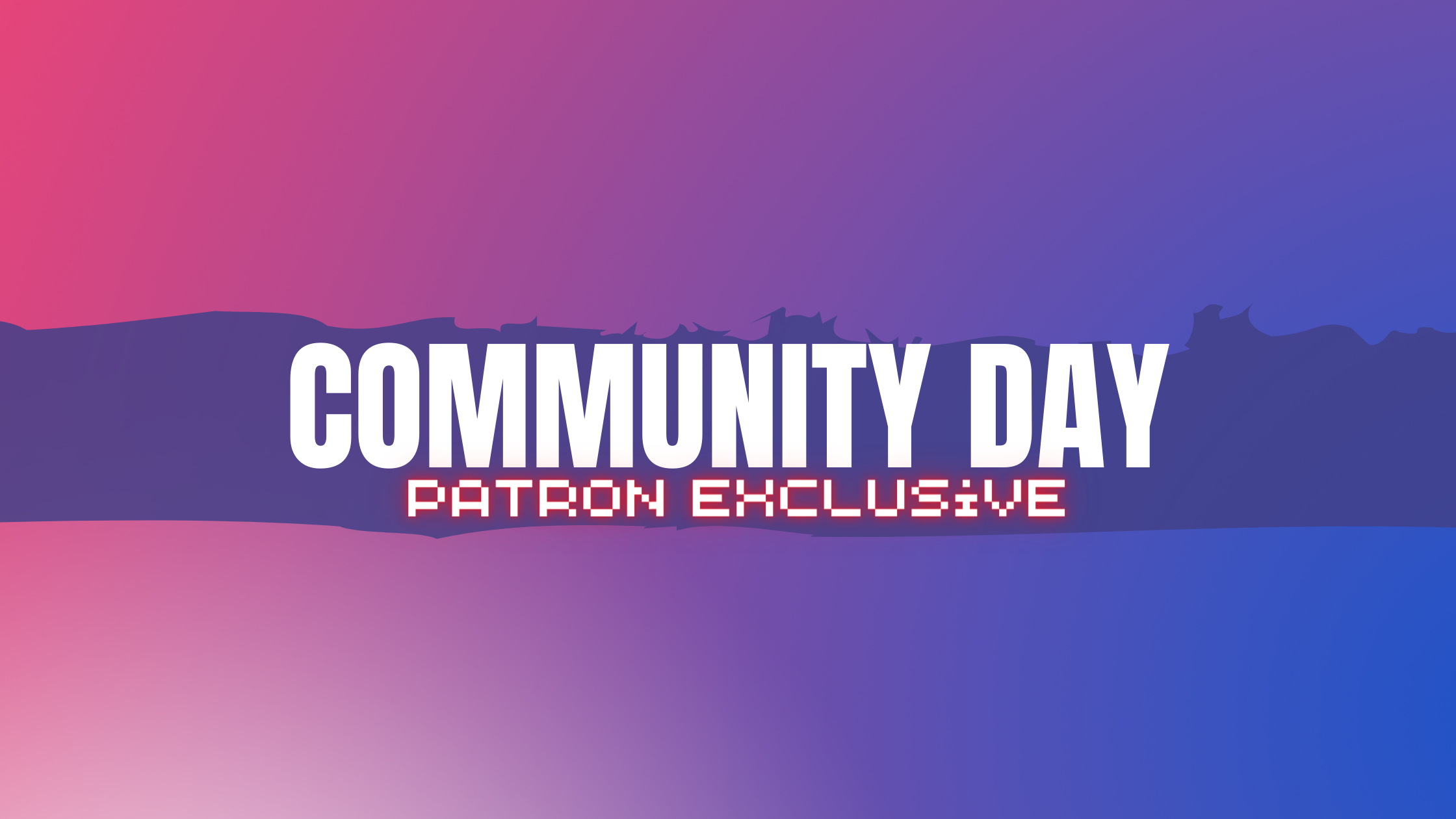 Patron Exclusive Community Day