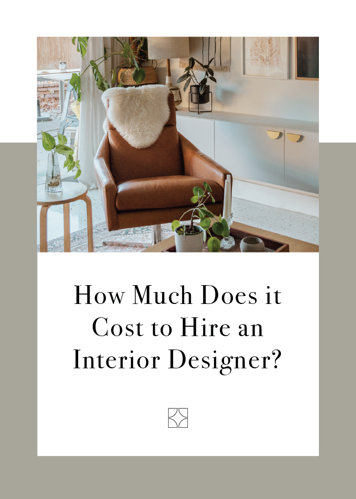 How Much does it Cost to Hire an Interior Designer? — Paige Studio