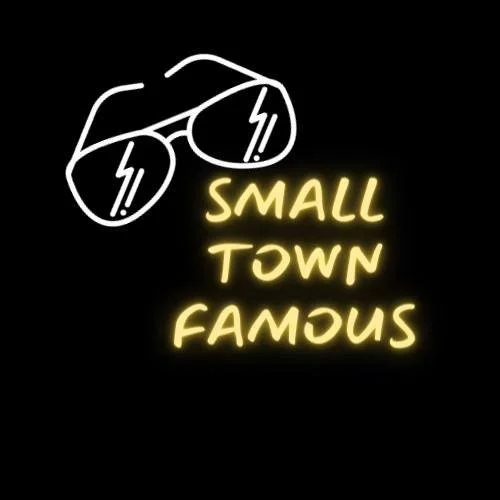 Small Town Famous