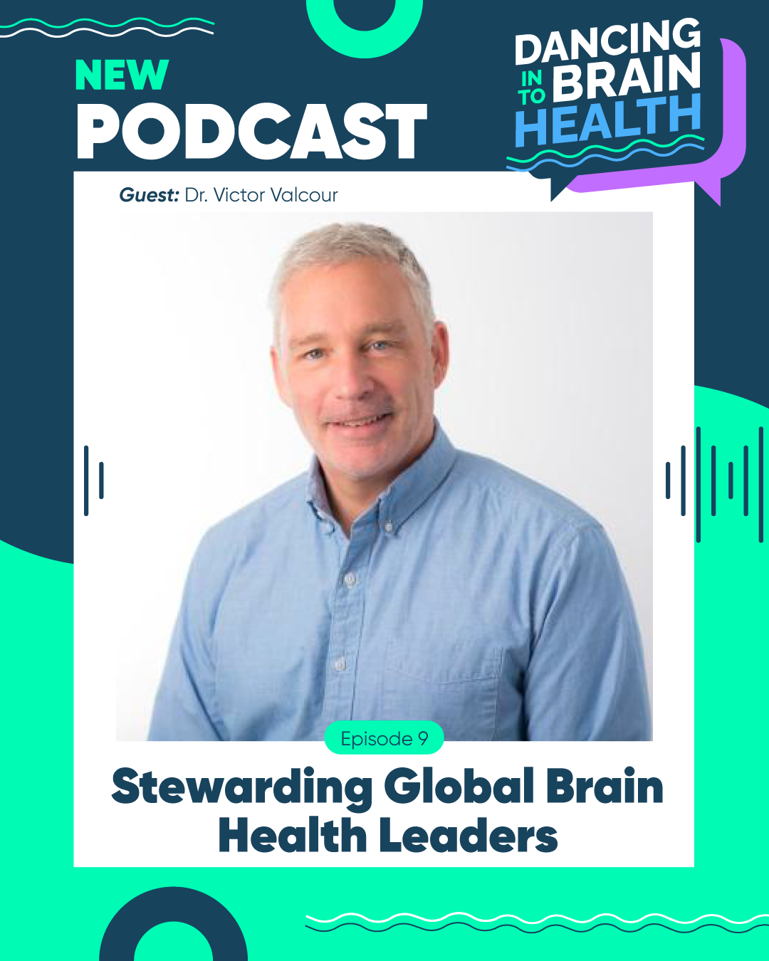 Dancing into Brain Health (S2 Ep9): Stewarding Global Brain Health Leaders