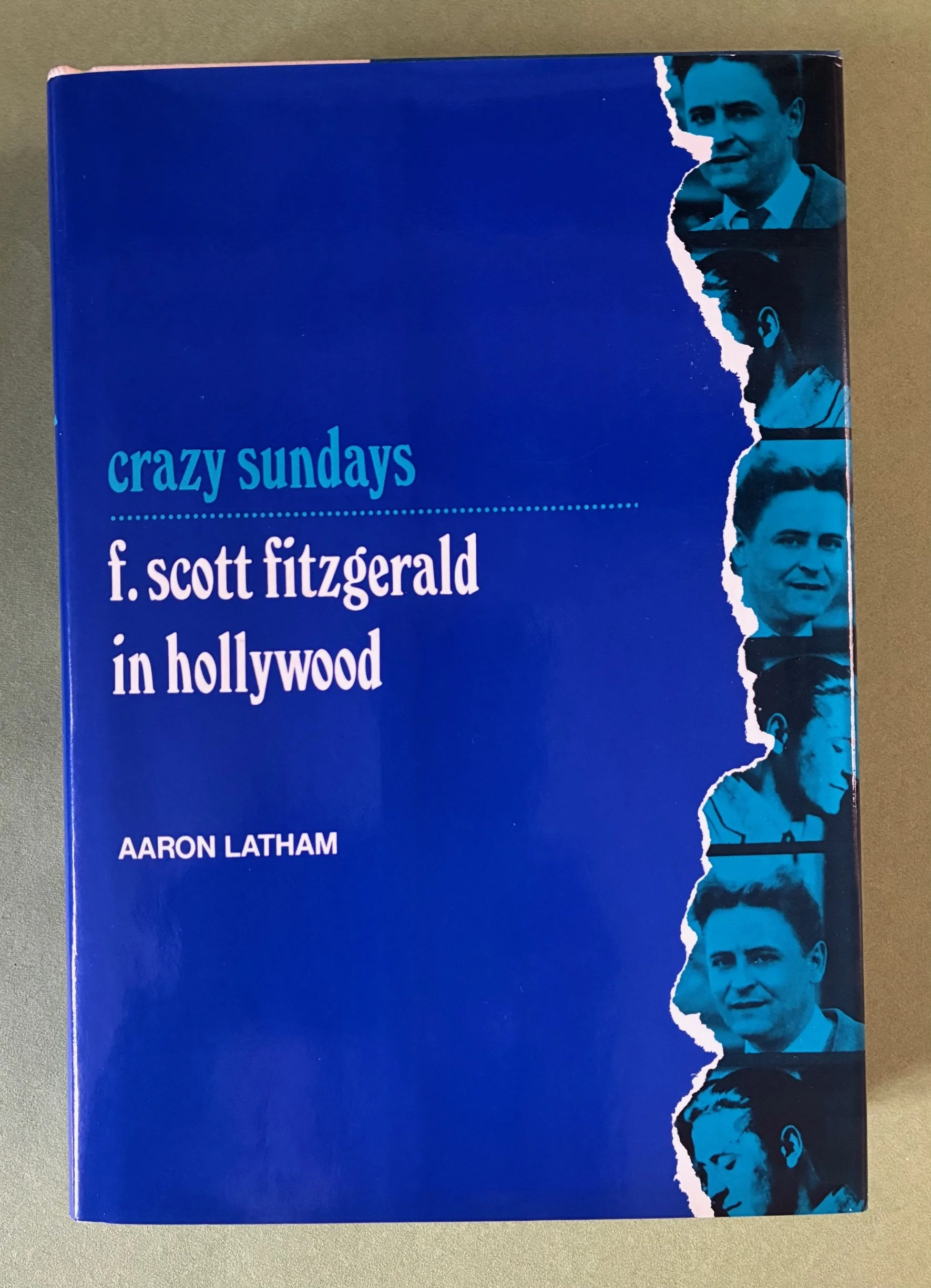 [Fitzgerald, F[rancis] Scott]. Latham, Aaron. CRAZY SUNDAYS: F. Scott Fitzgerald in Hollywood