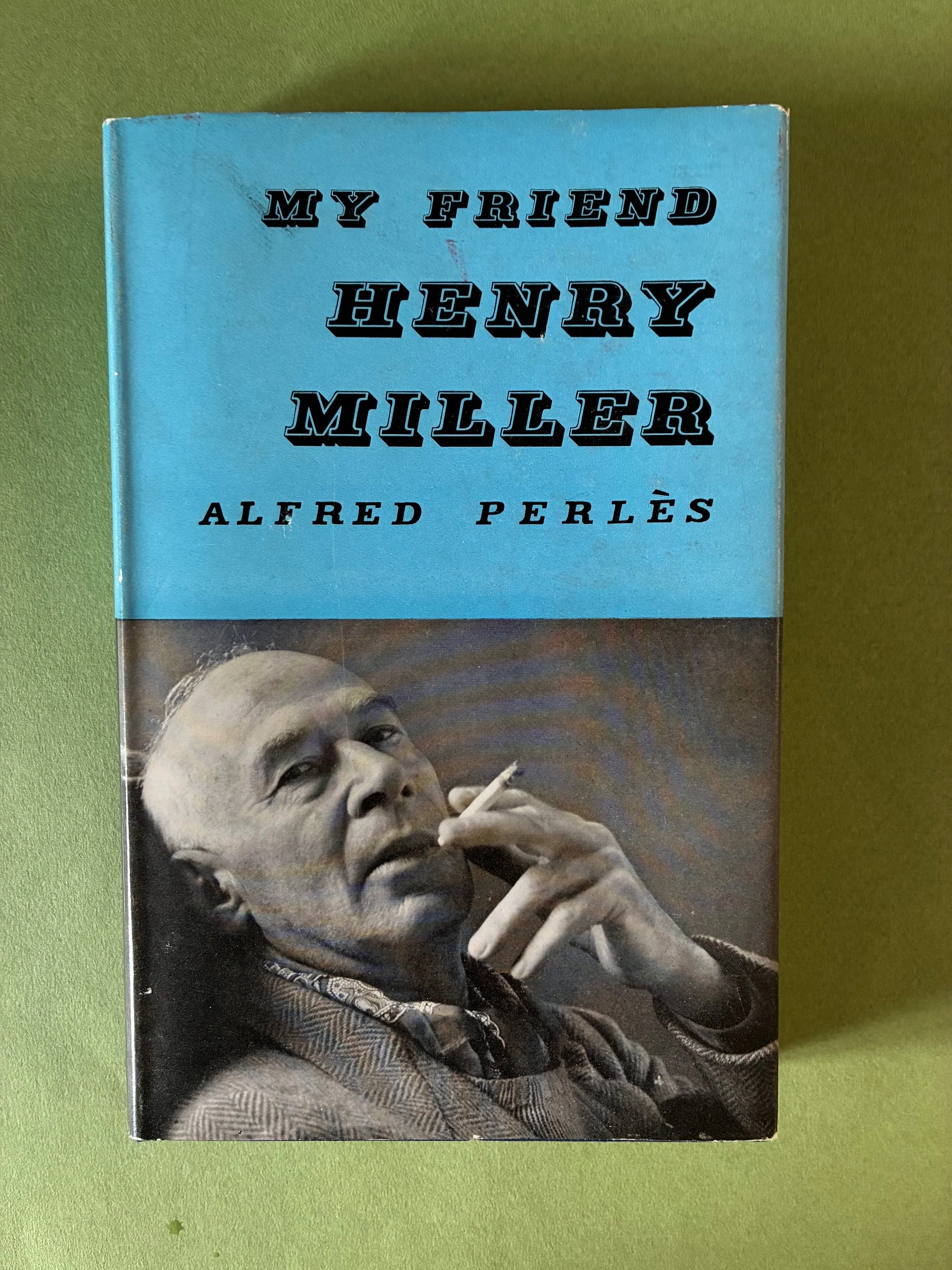 Miller, Henry, My Friend Henry Miller.jpeg