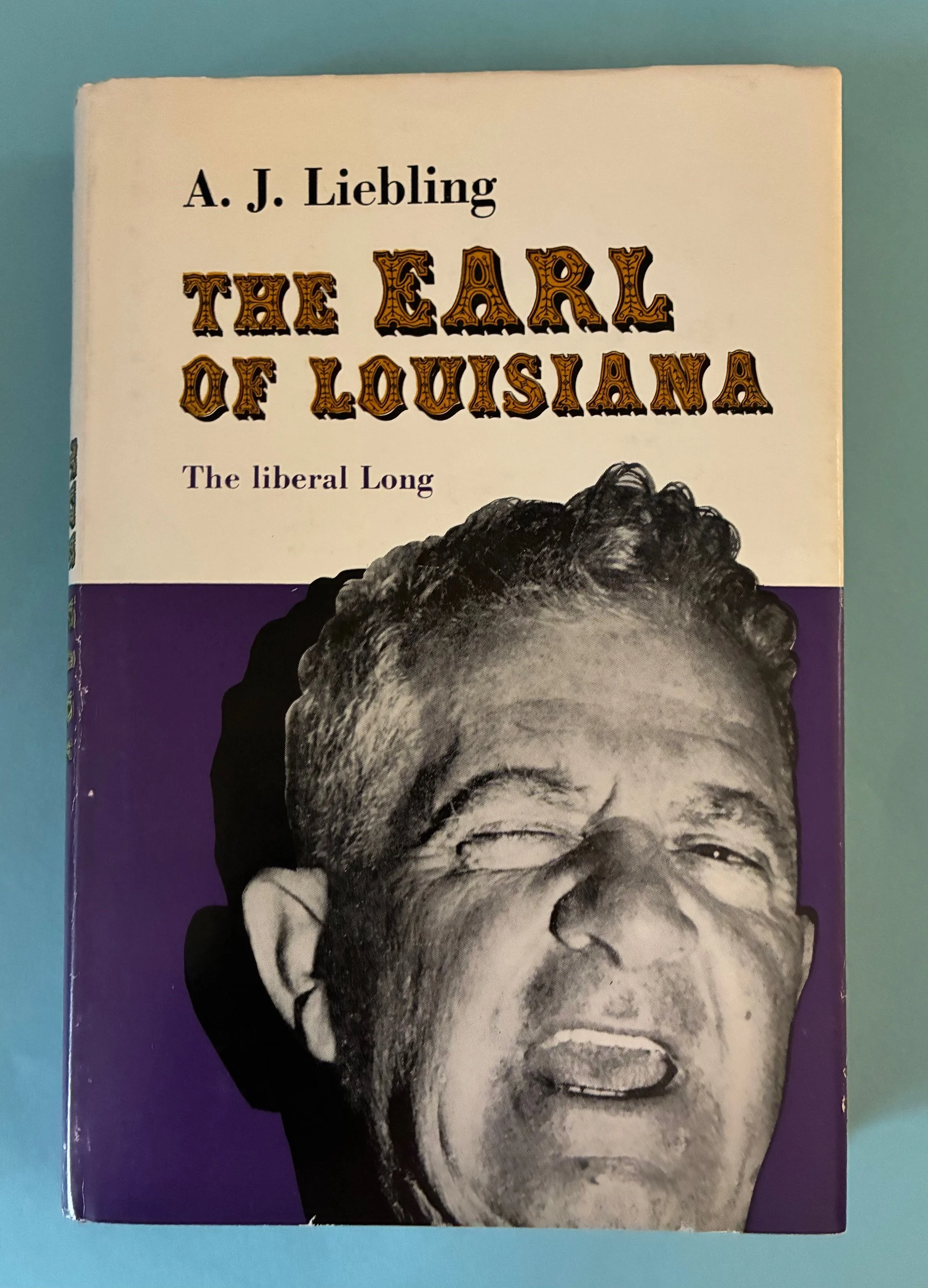 Liebling, A[bbott] J[oseph]. THE EARL OF LOUISIANA