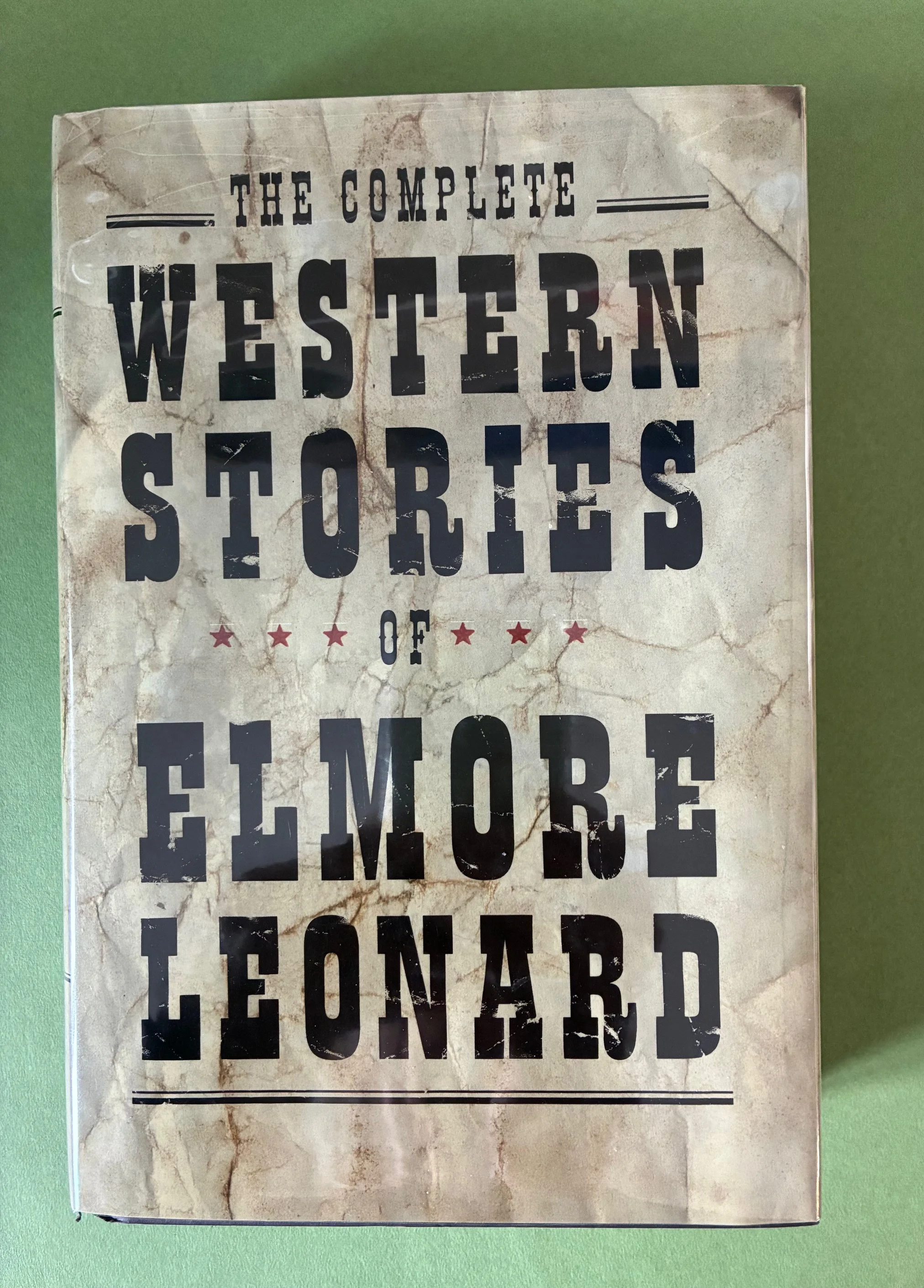 Leonard, Elmore. THE COMPLETE WESTERN STORIES OF ELMORE LEONARD