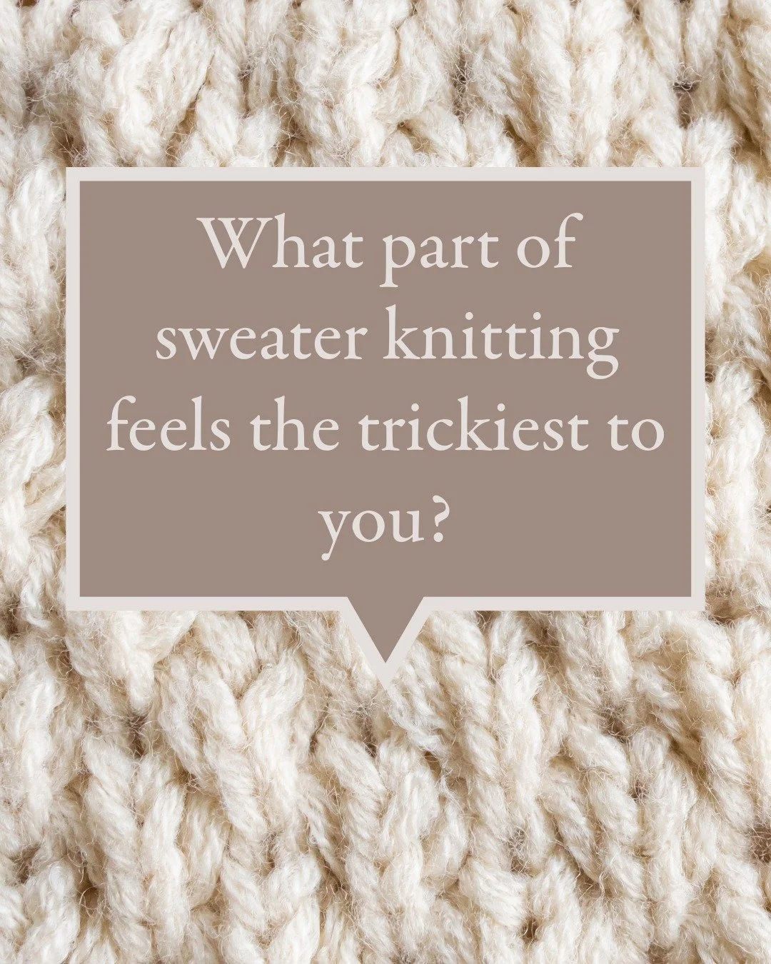 Let&rsquo;s talk honestly for a minute.
What part of sweater knitting feels the trickiest for you right now?
&bull; Choosing the right size
 &bull; Understanding ease
 &bull; Sleeve math
 &bull; Fit adjustments
 &bull; Something else?
No judgment &md
