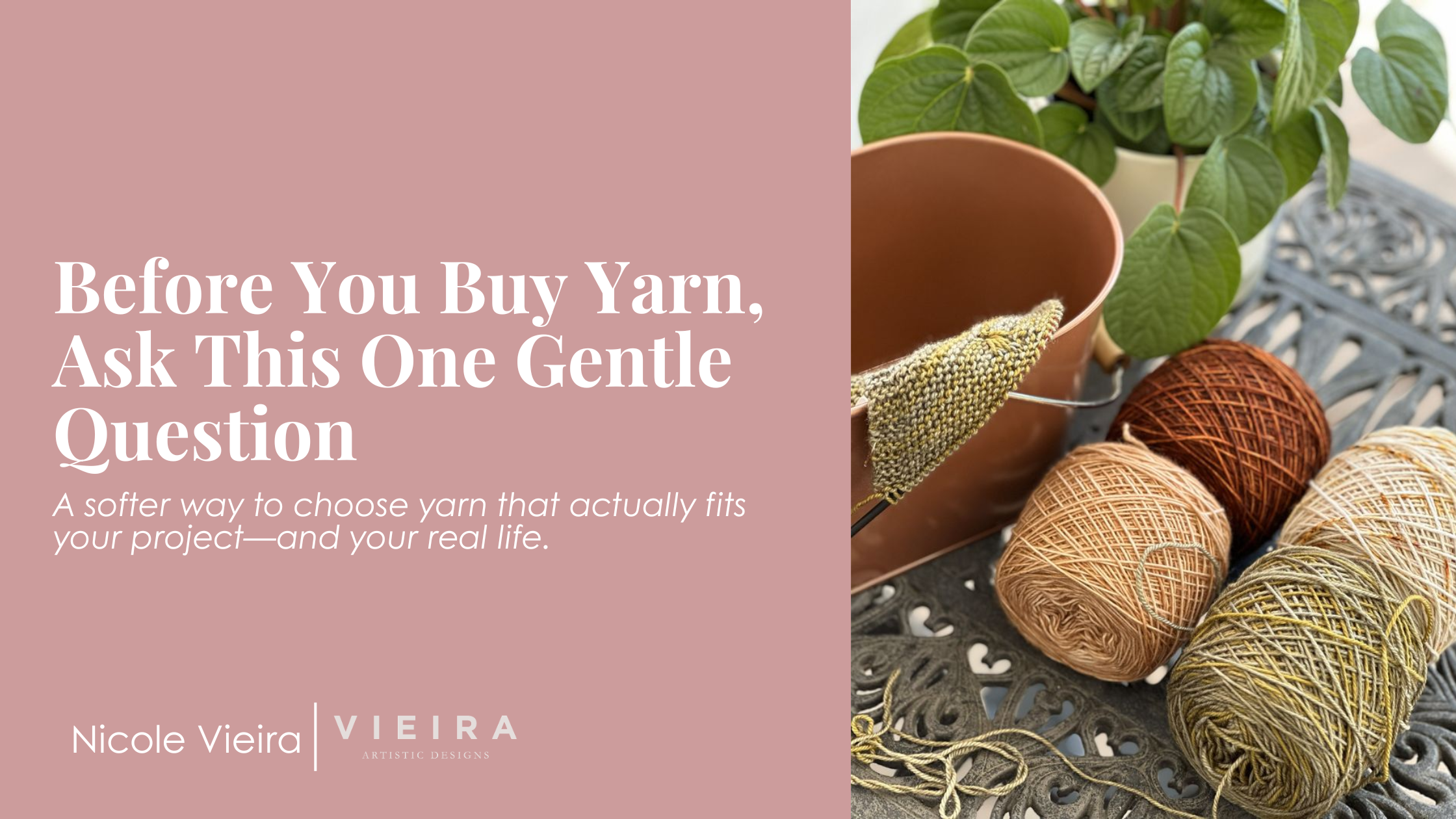 Before You Buy Yarn, Ask This One Gentle Question&nbsp;