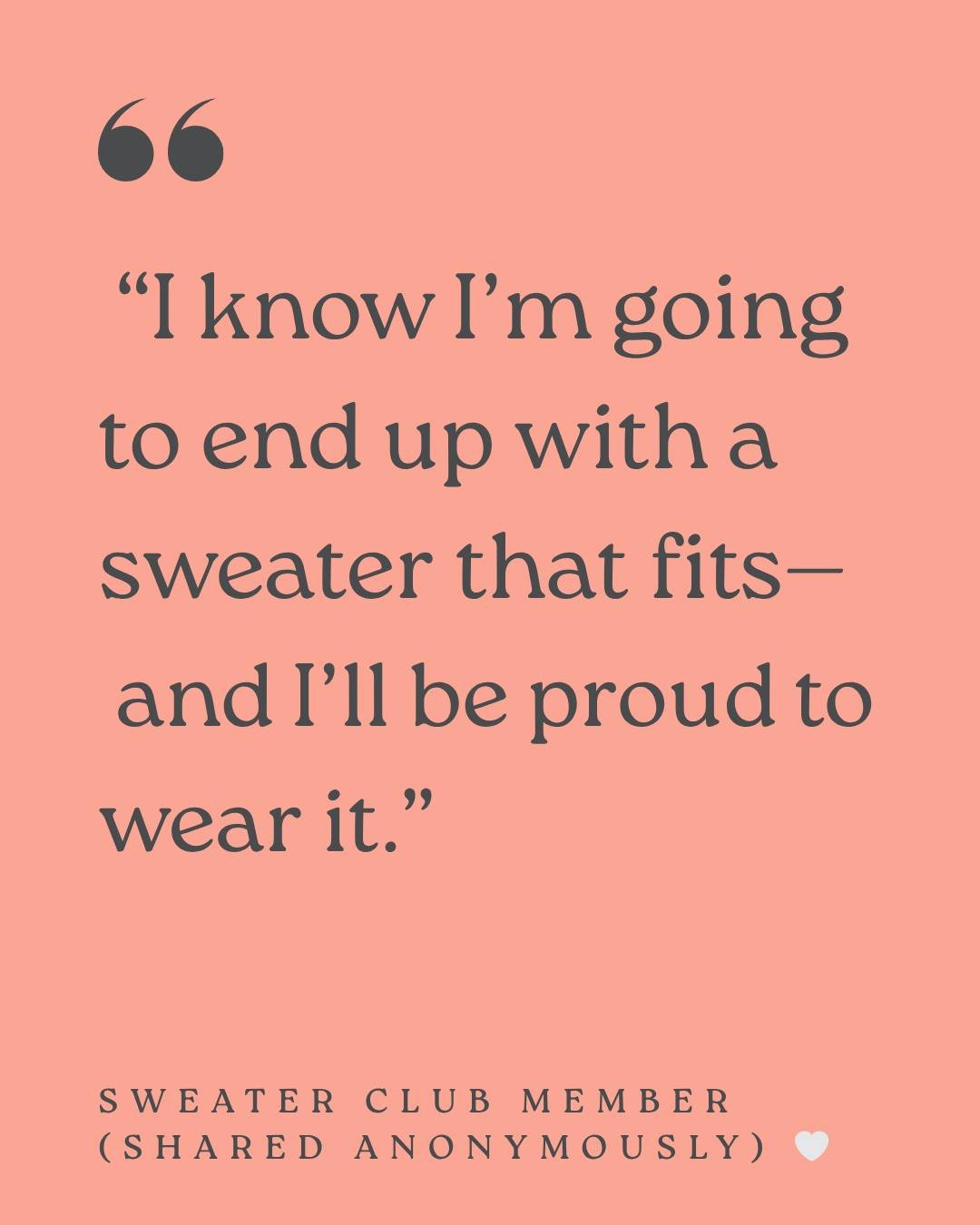This is what Sweater Club is all about: support that leads to sweaters you actually want to wear.
A member shared this anonymously: they love knowing they&rsquo;ll end up with a sweater that fits, and that when fiber + technique questions pop up, the