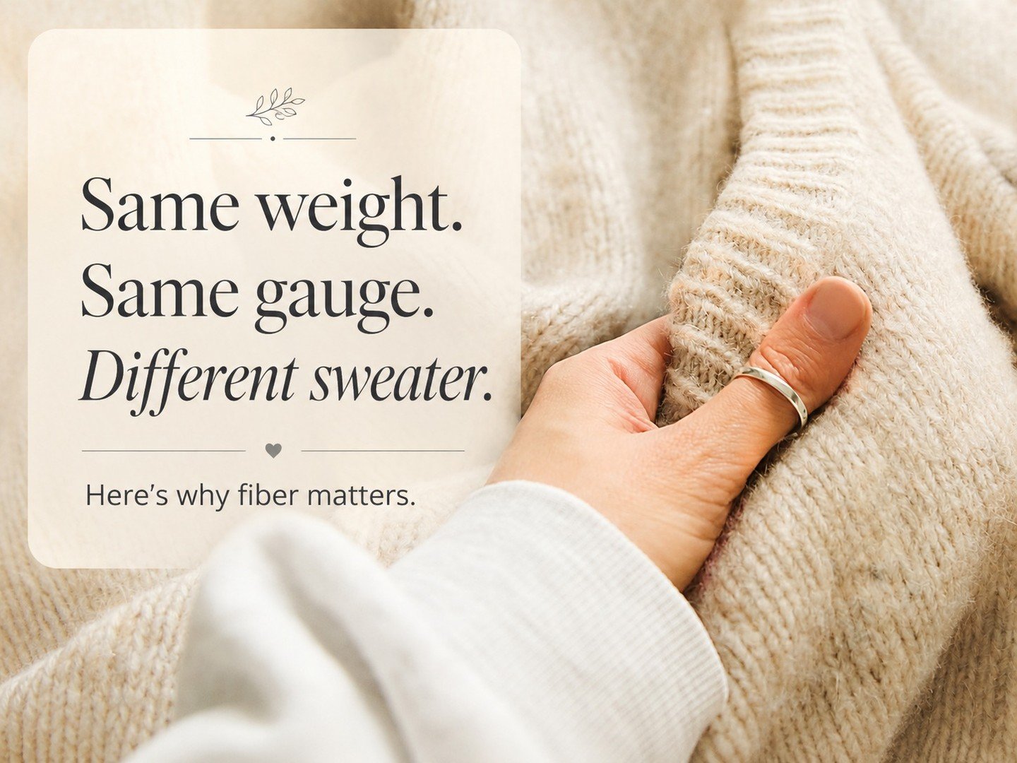 Ever knit two sweaters with yarn that was the same weight and hit the same gauge&hellip; and still ended up with fabric that felt totally different?
You&rsquo;re not imagining it &mdash; and it&rsquo;s not because you &ldquo;messed up.&rdquo;
 Most o