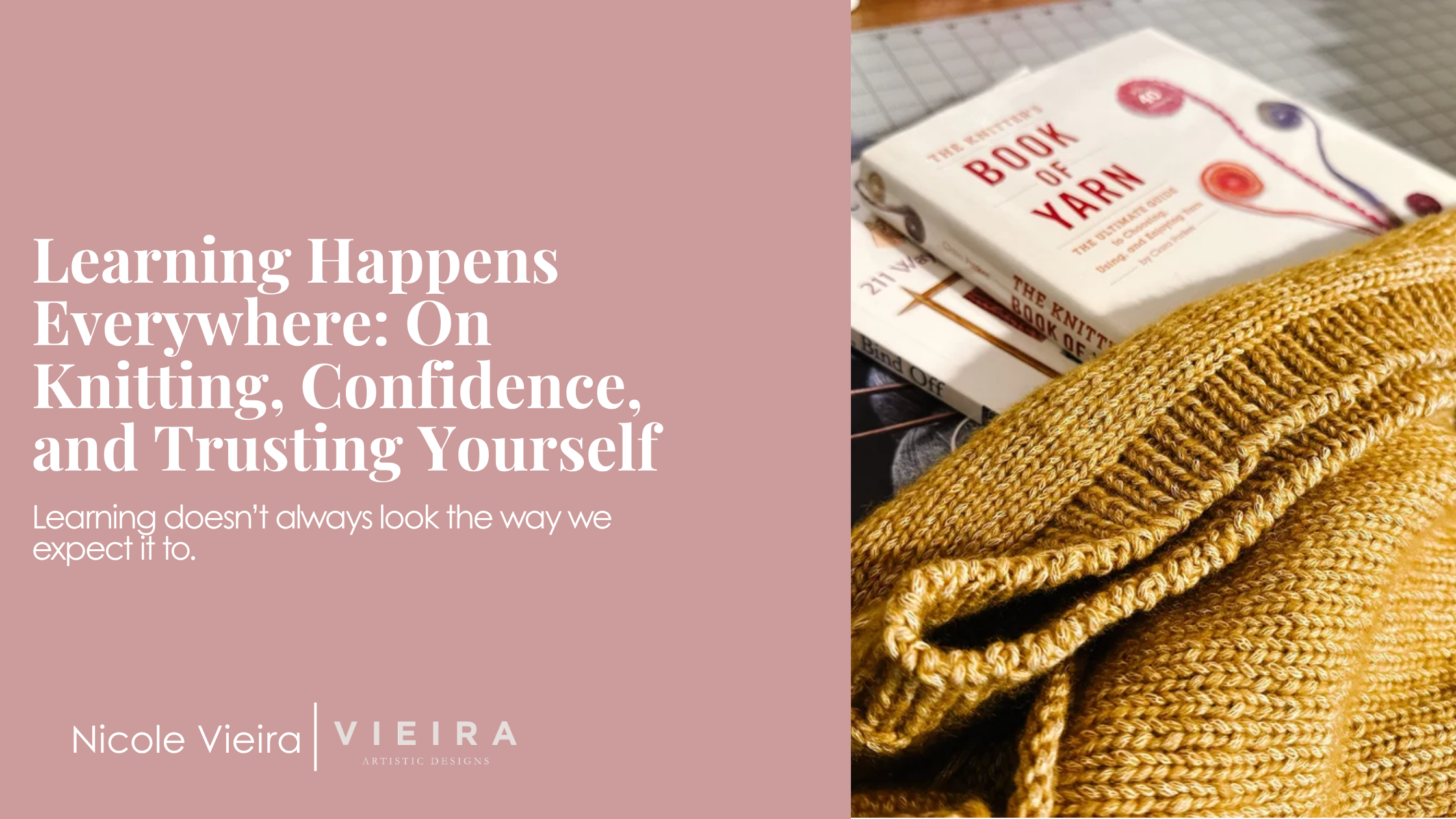 Learning Happens Everywhere: On Knitting, Confidence, and Trusting Yourself