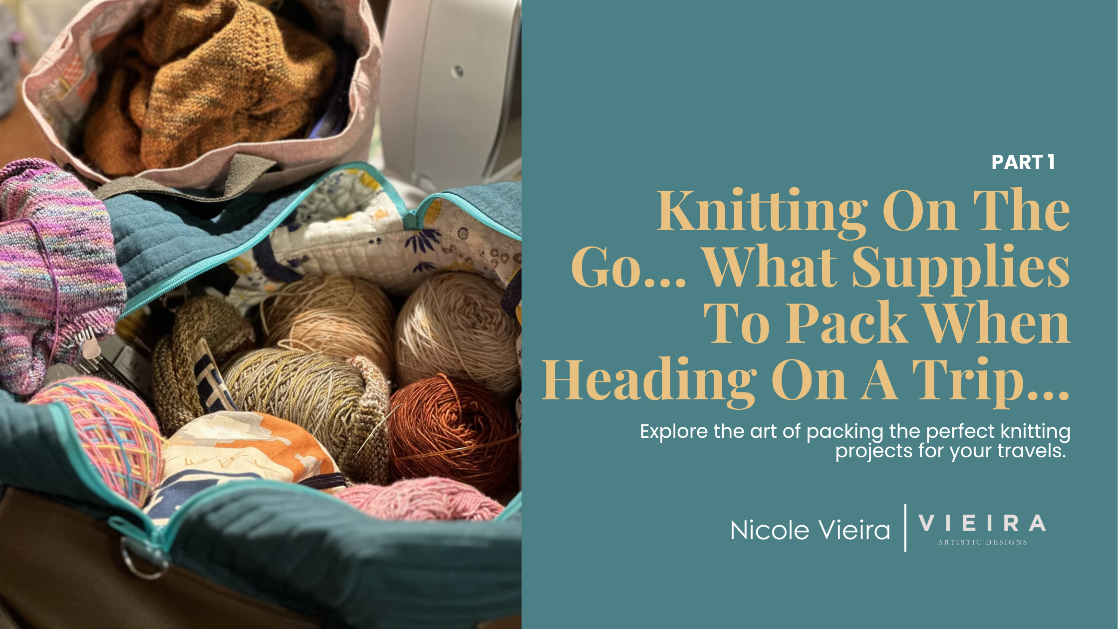 Knitting On The Go… What Supplies To Pack When Heading On A Trip… Part 1