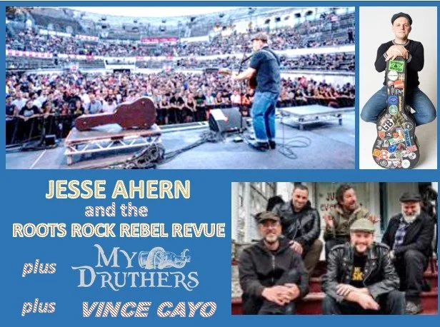 Jesse Ahern and the Roots Rock Rebels Revue + My Druthers + Vince Cayo,