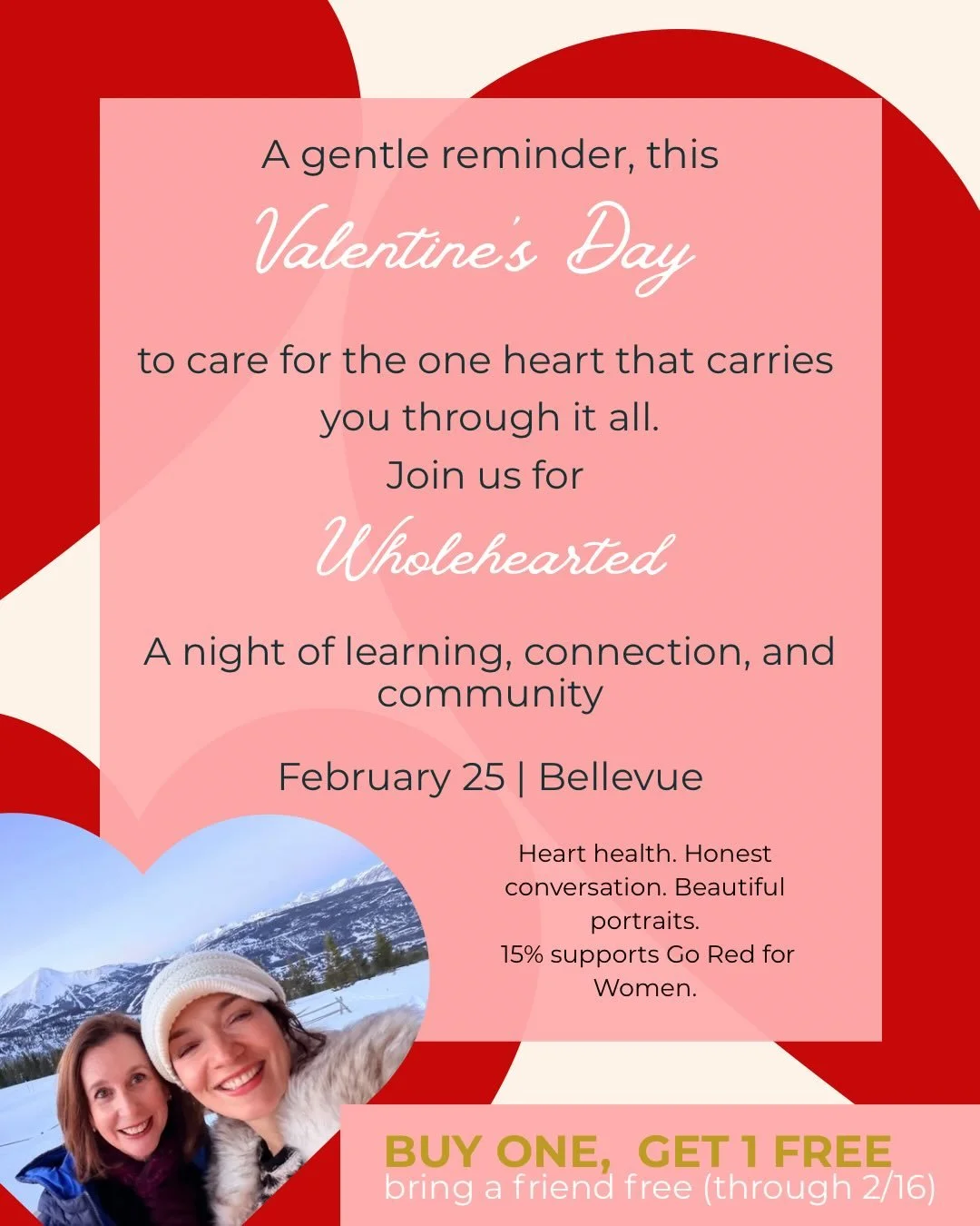 A gentle reminder this Valentine&rsquo;s Day
to care for the one heart that carries you through it all.

Heart disease is the leading cause of death for women.

Yet fewer than half of women know it.

That&rsquo;s why we&rsquo;re gathering.

Wholehear