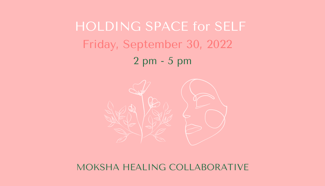 Holding Space for Self
