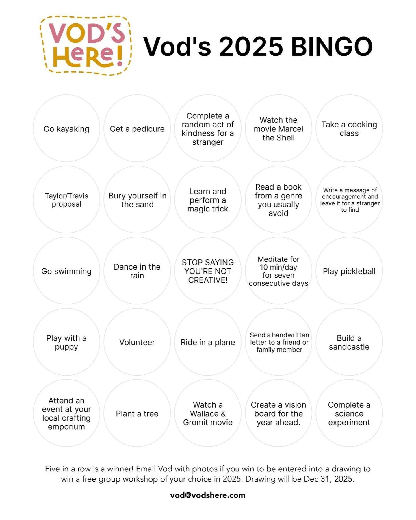 Congratulations to the ONLY ENTRY in the VOD'S 2025 BINGO Raffle! 
Kristen Angelo has won herself a free workshop!
*It's crazy there weren't more entries, I literally encouraged cheating! 
There is no BINGO card for 2026, but that doesn't mean you ca