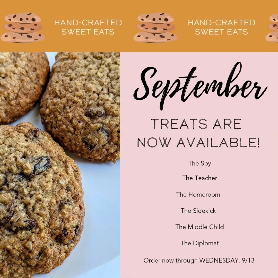 September treats are now available to order through WEDNESDAY 9/13!

*The Spy - soft, buttery, chewy toffee blondie

*The Teacher - brown sugar cookie with dried cranberries, dark chocolate chips, and pretzels to make every bite interesting

*The Hom