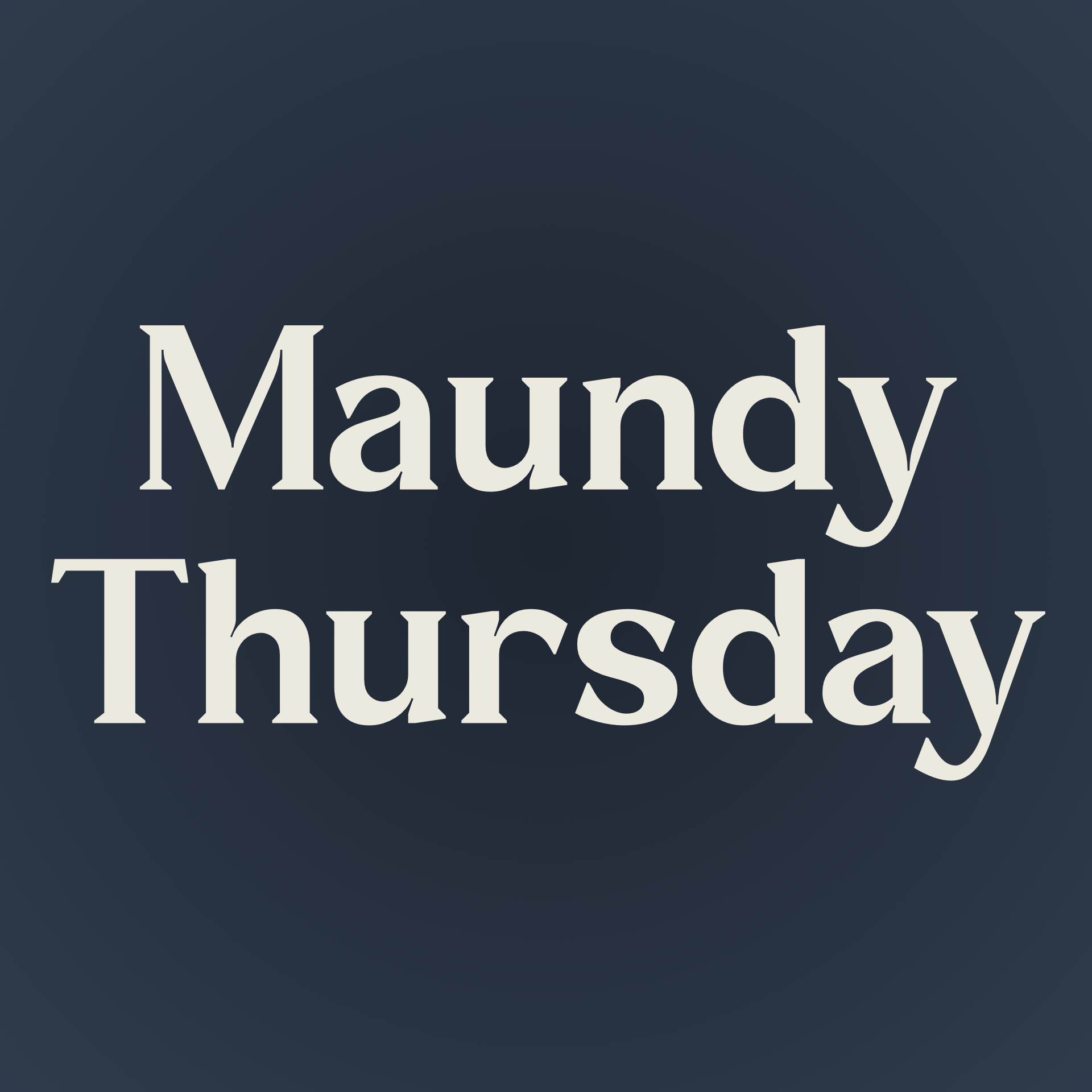 Maundy Thursday