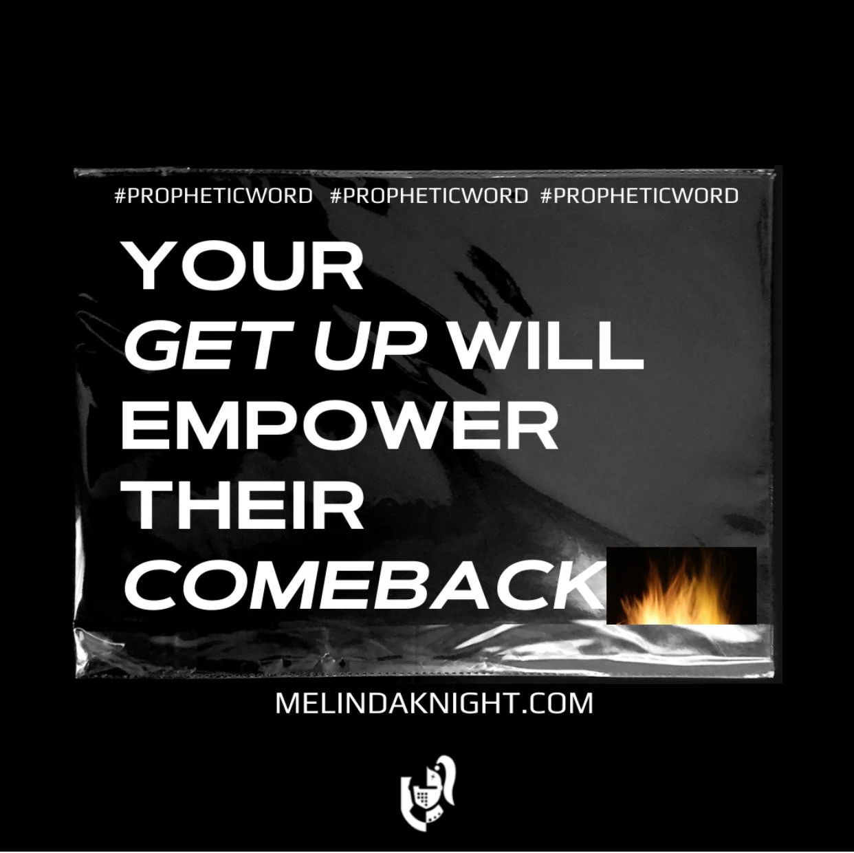 Your Get Up Will Empower Their Comeback