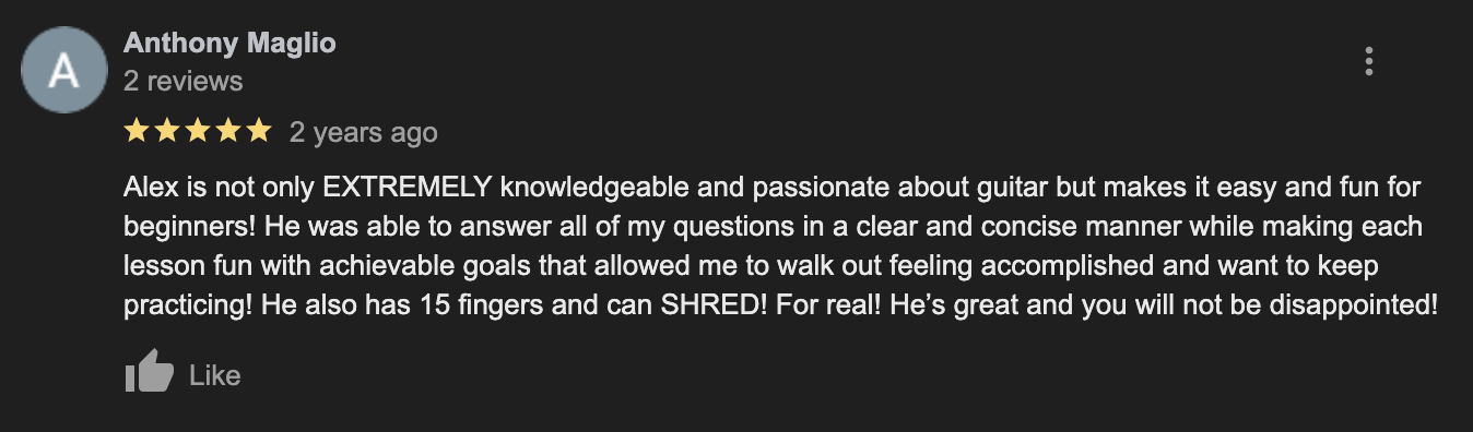 Screenshot of a Google review by Anthony Maglio with a 5-star rating from 2 years ago. The review praises Alex for being knowledgeable, passionate, and making guitar lessons easy and fun. The reviewer humorously claims Alex has 15 fingers and can "SH