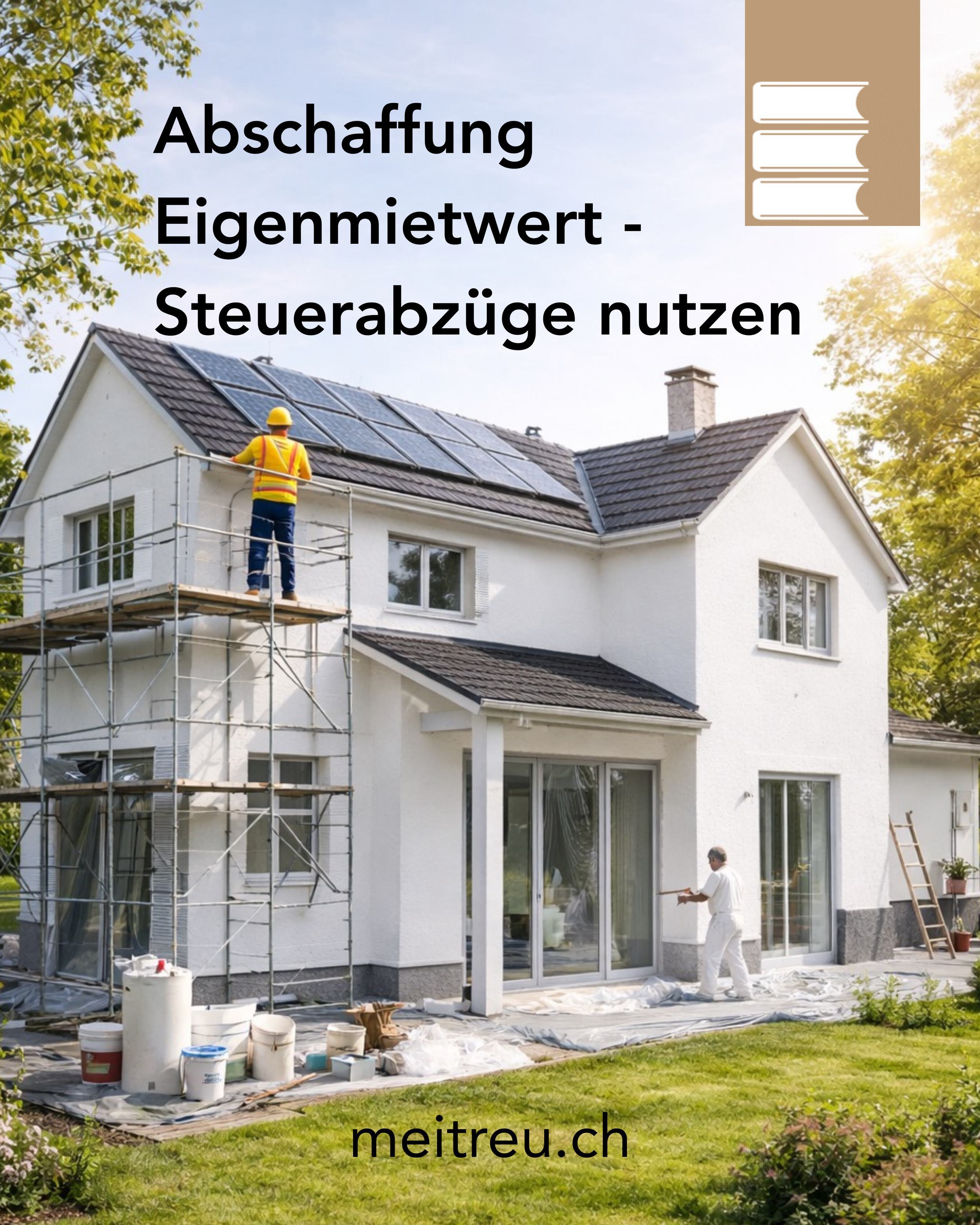 Abschaffung des Eigenmietwerts – was sich ändert und was Eigentümer jetzt tun sollten